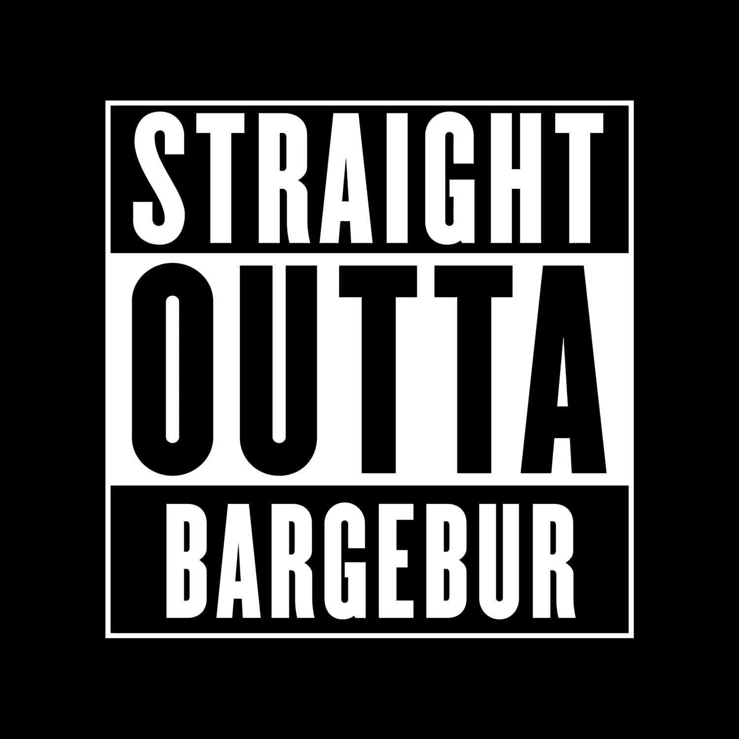 T-Shirt »Straight Outta« für den Ort »Bargebur«