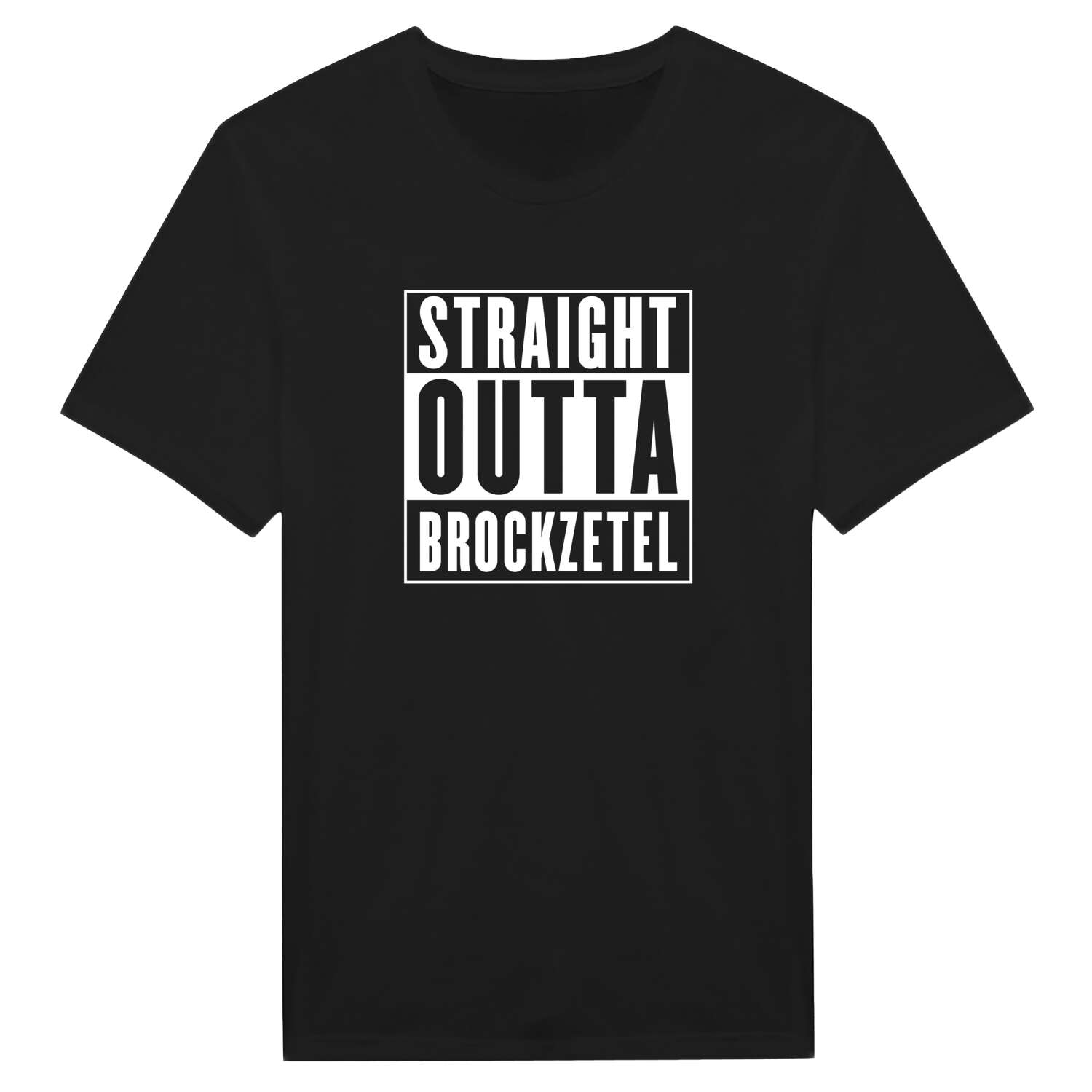 T-Shirt »Straight Outta« für den Ort »Brockzetel«