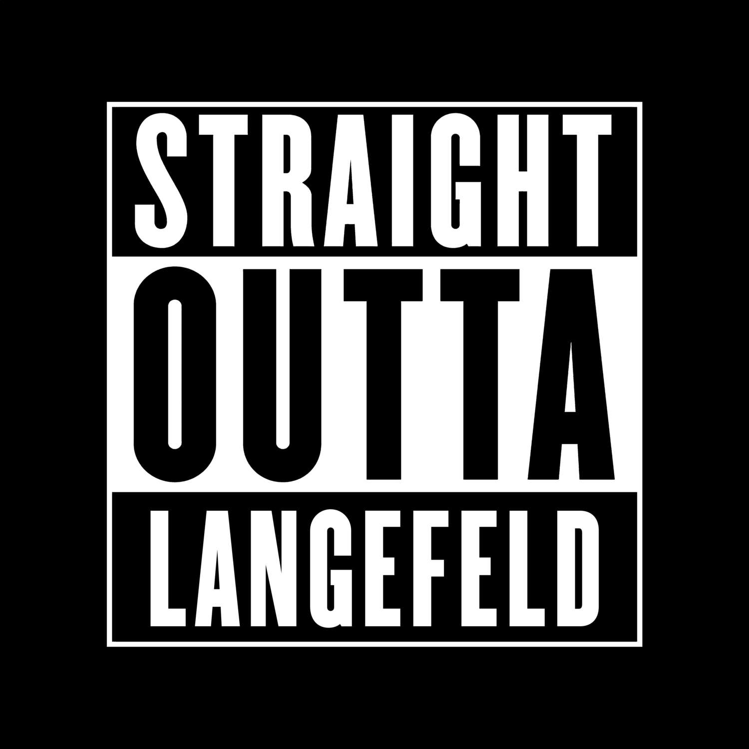 T-Shirt »Straight Outta« für den Ort »Langefeld«