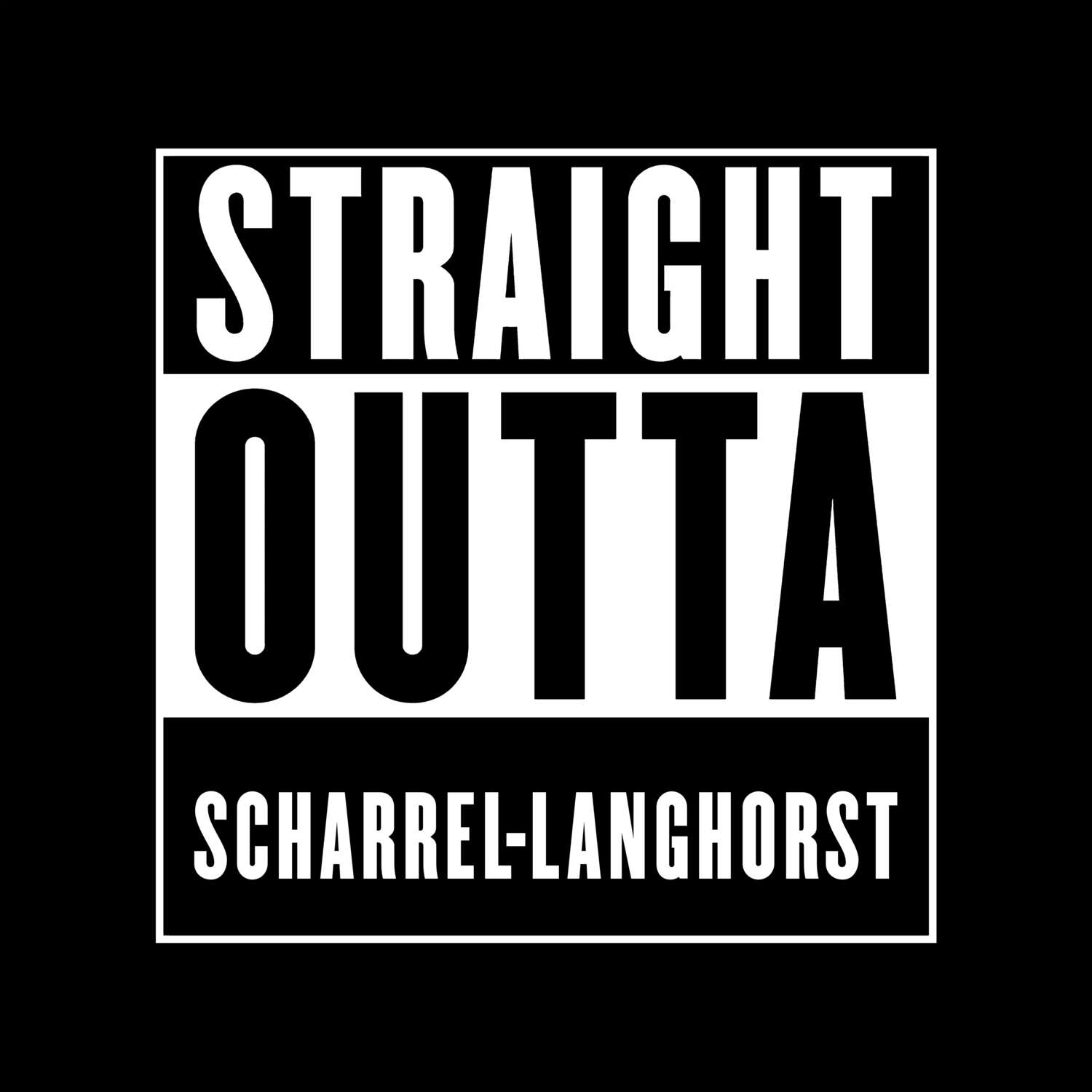 T-Shirt »Straight Outta« für den Ort »Scharrel-Langhorst«