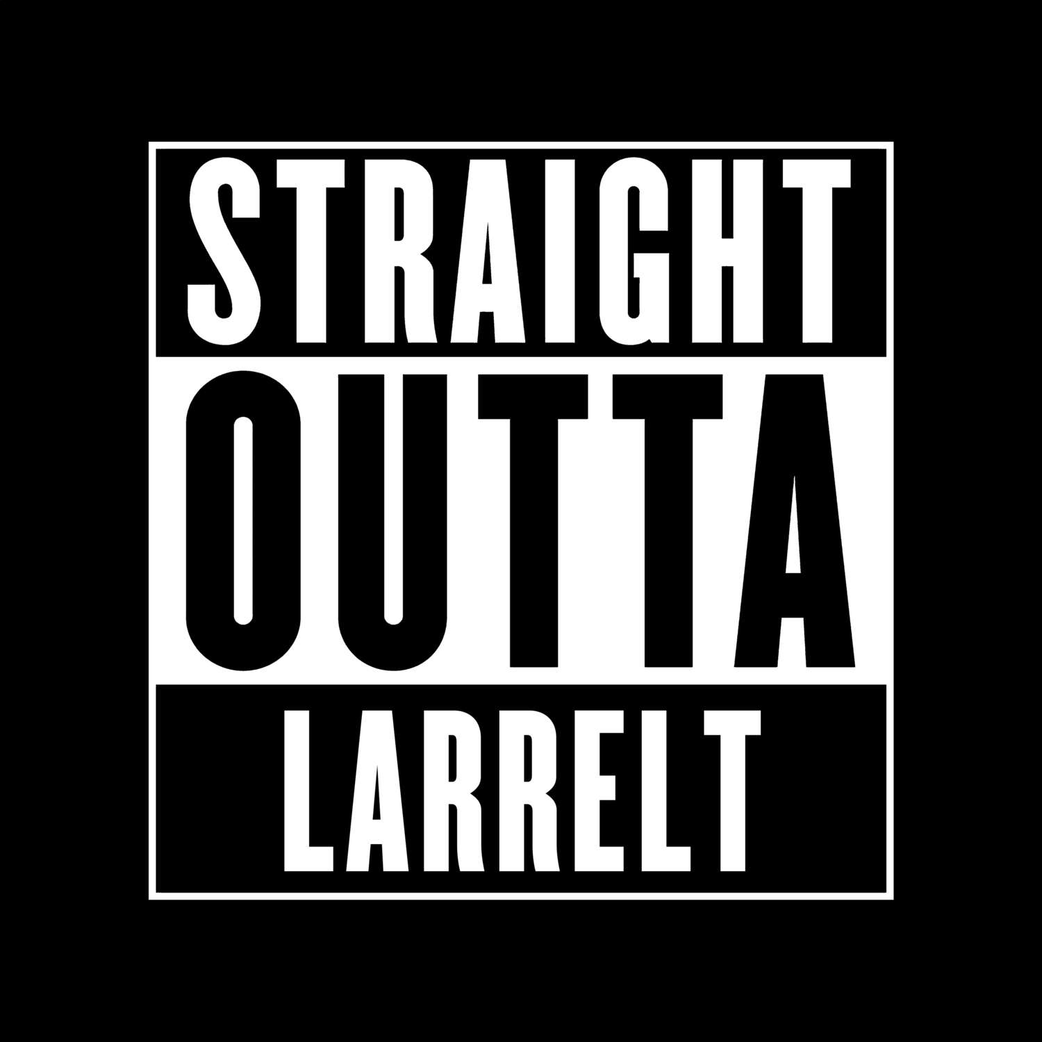 Larrelt T-Shirt »Straight Outta«