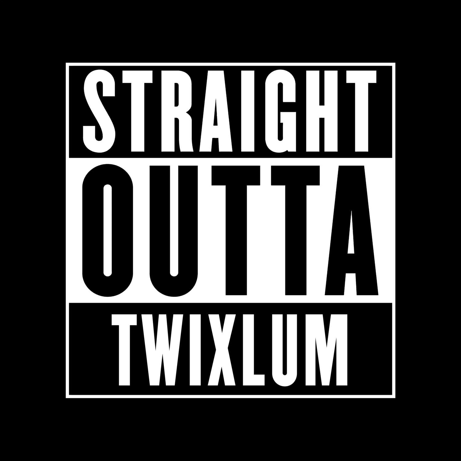 Twixlum T-Shirt »Straight Outta«