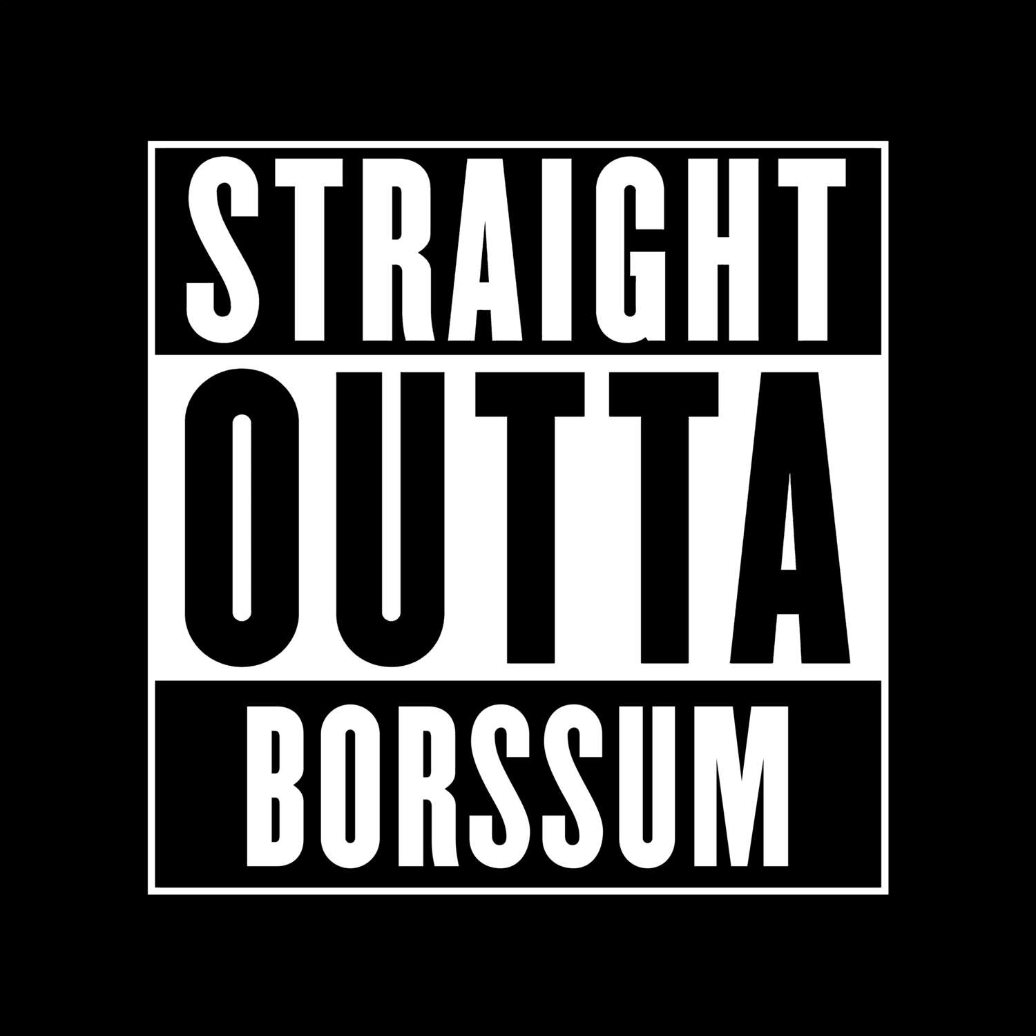Borssum T-Shirt »Straight Outta«