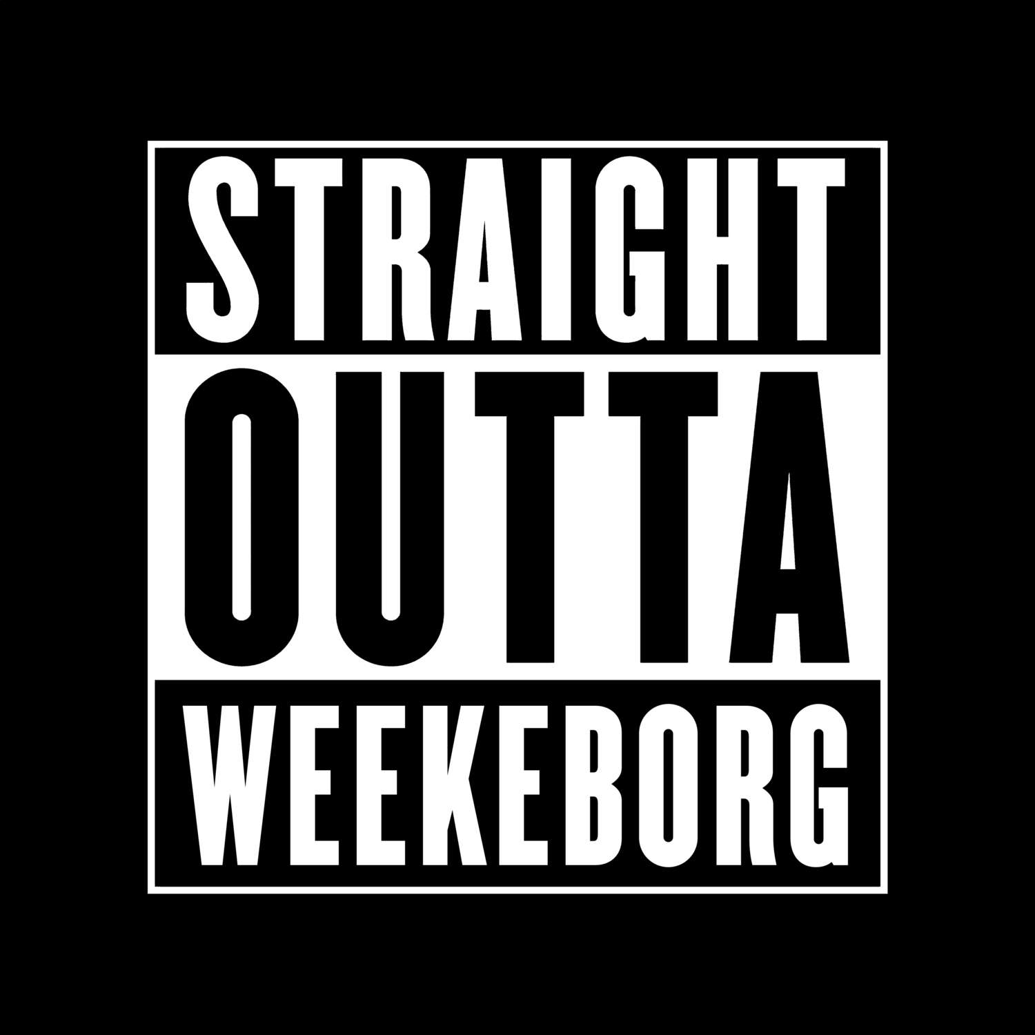 Weekeborg T-Shirt »Straight Outta«