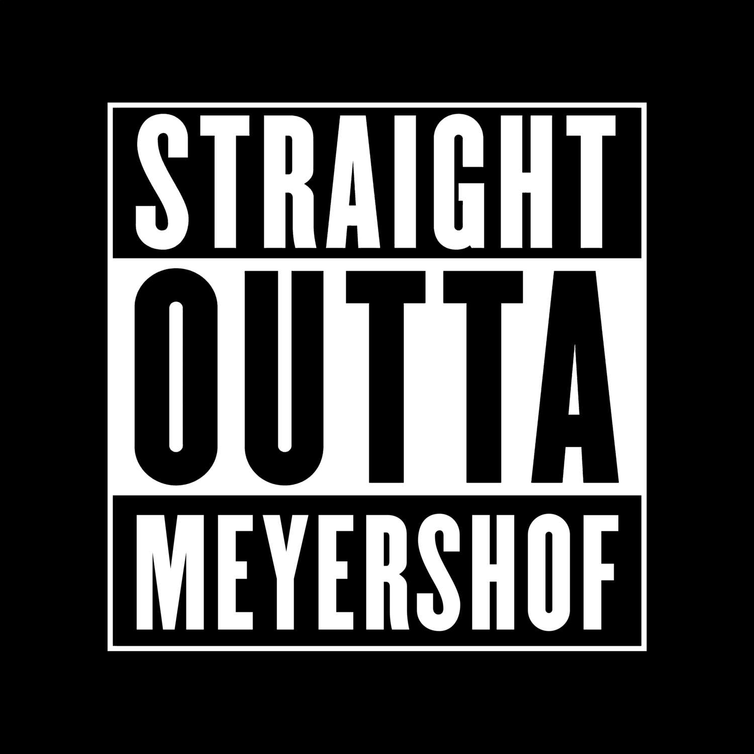 Meyershof T-Shirt »Straight Outta«