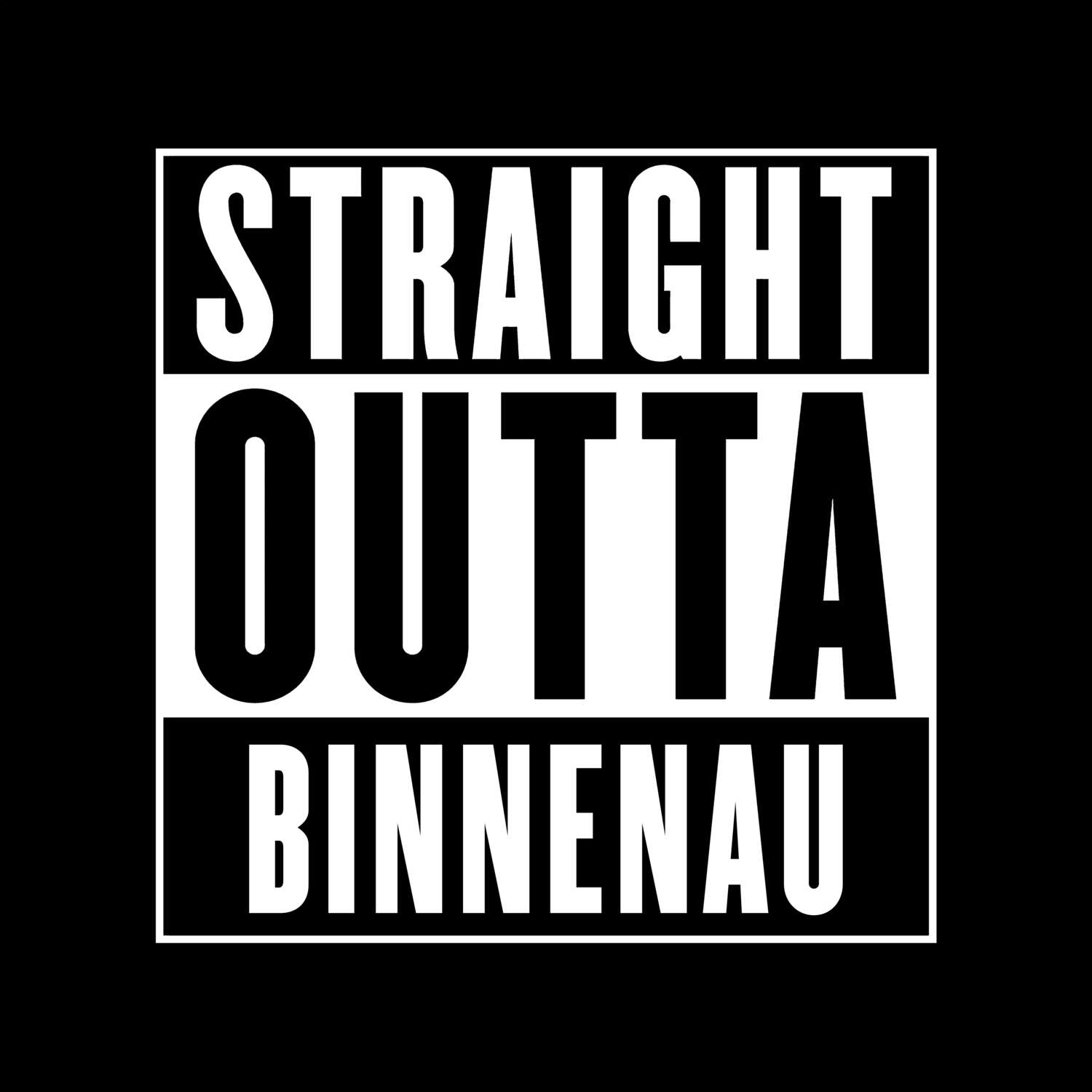 T-Shirt »Straight Outta« für den Ort »Binnenau«