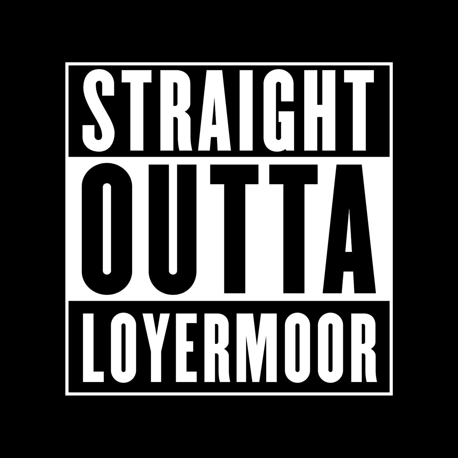 Loyermoor T-Shirt »Straight Outta«