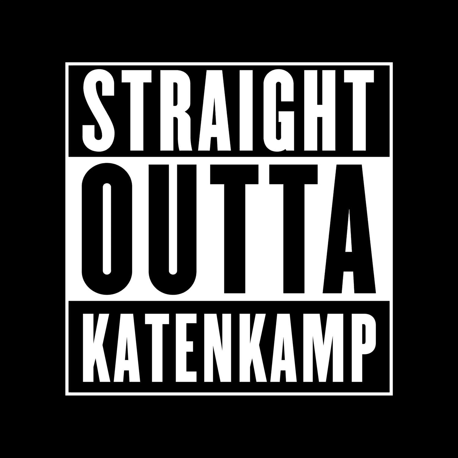 T-Shirt »Straight Outta« für den Ort »Katenkamp«