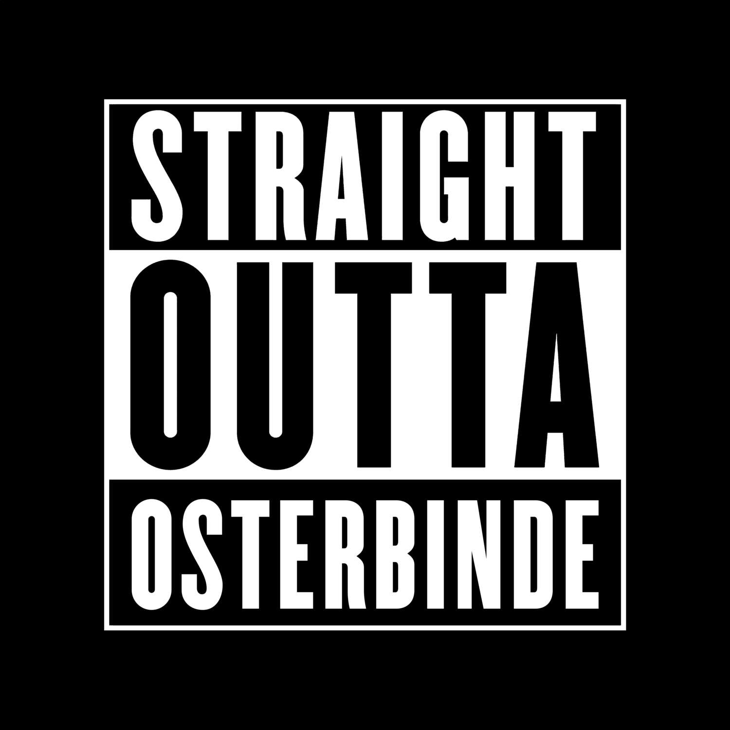 T-Shirt »Straight Outta« für den Ort »Osterbinde«