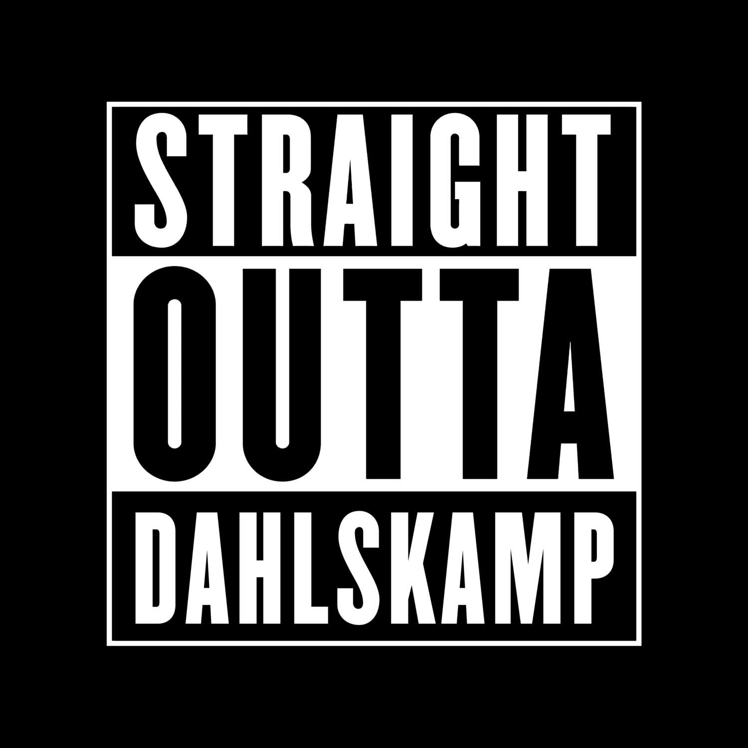 T-Shirt »Straight Outta« für den Ort »Dahlskamp«