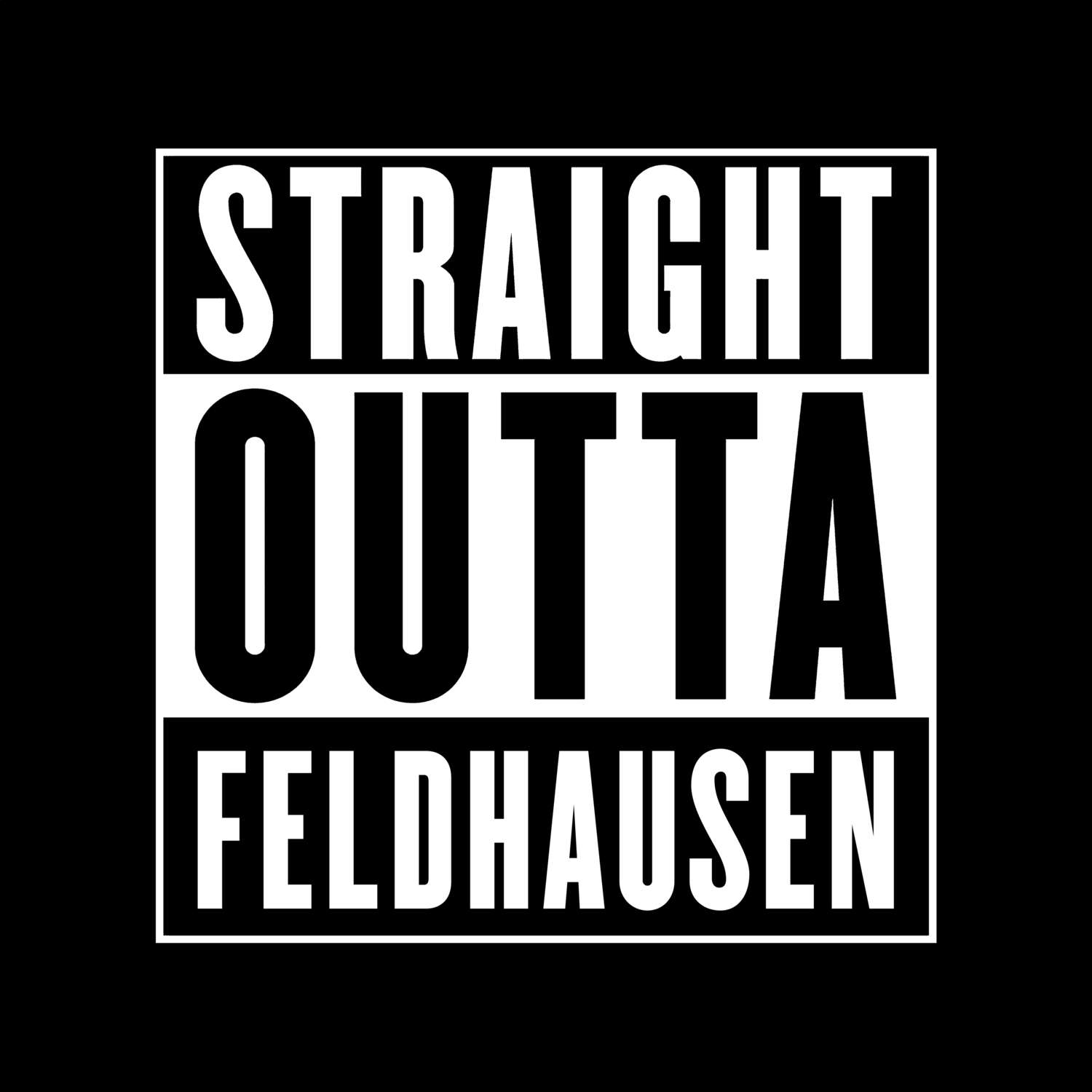 T-Shirt »Straight Outta« für den Ort »Feldhausen«