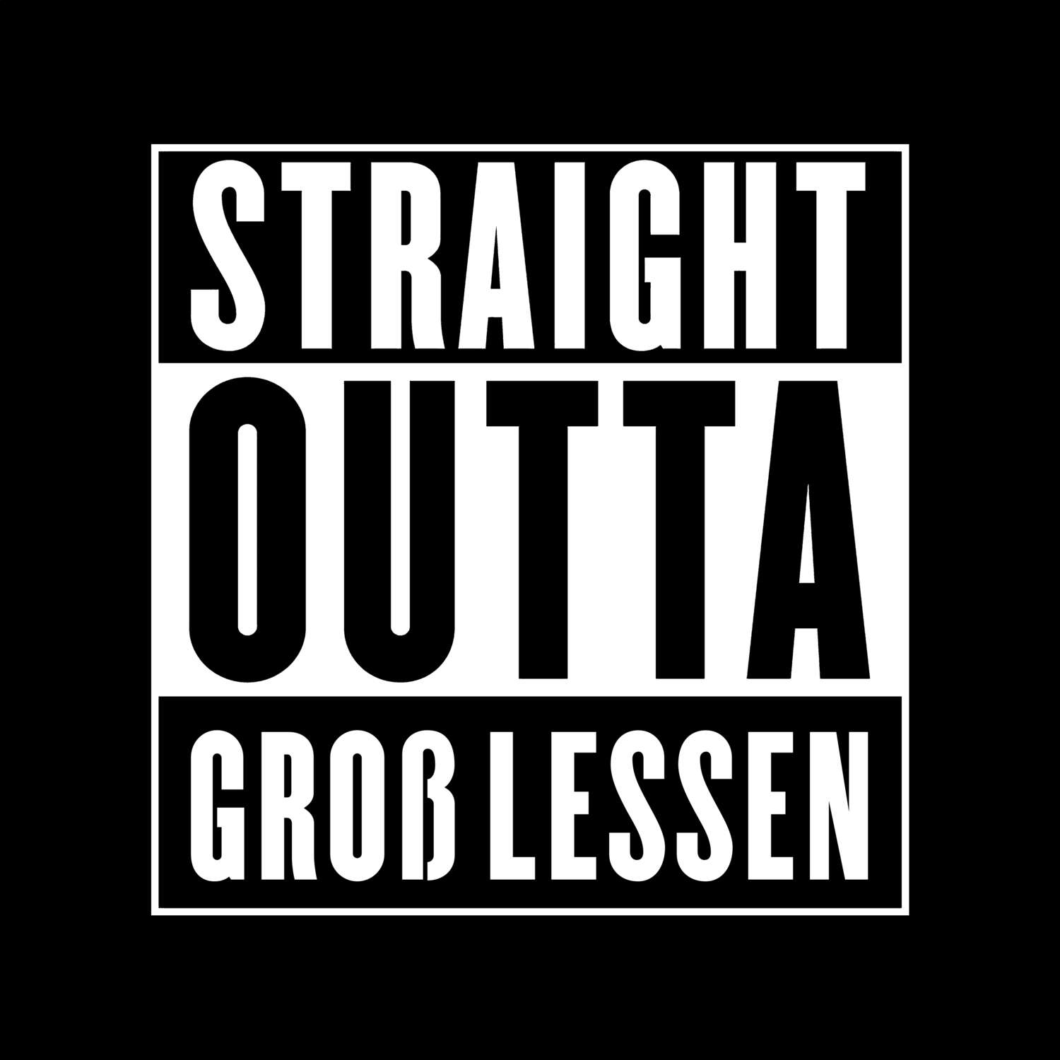 T-Shirt »Straight Outta« für den Ort »Groß Lessen«