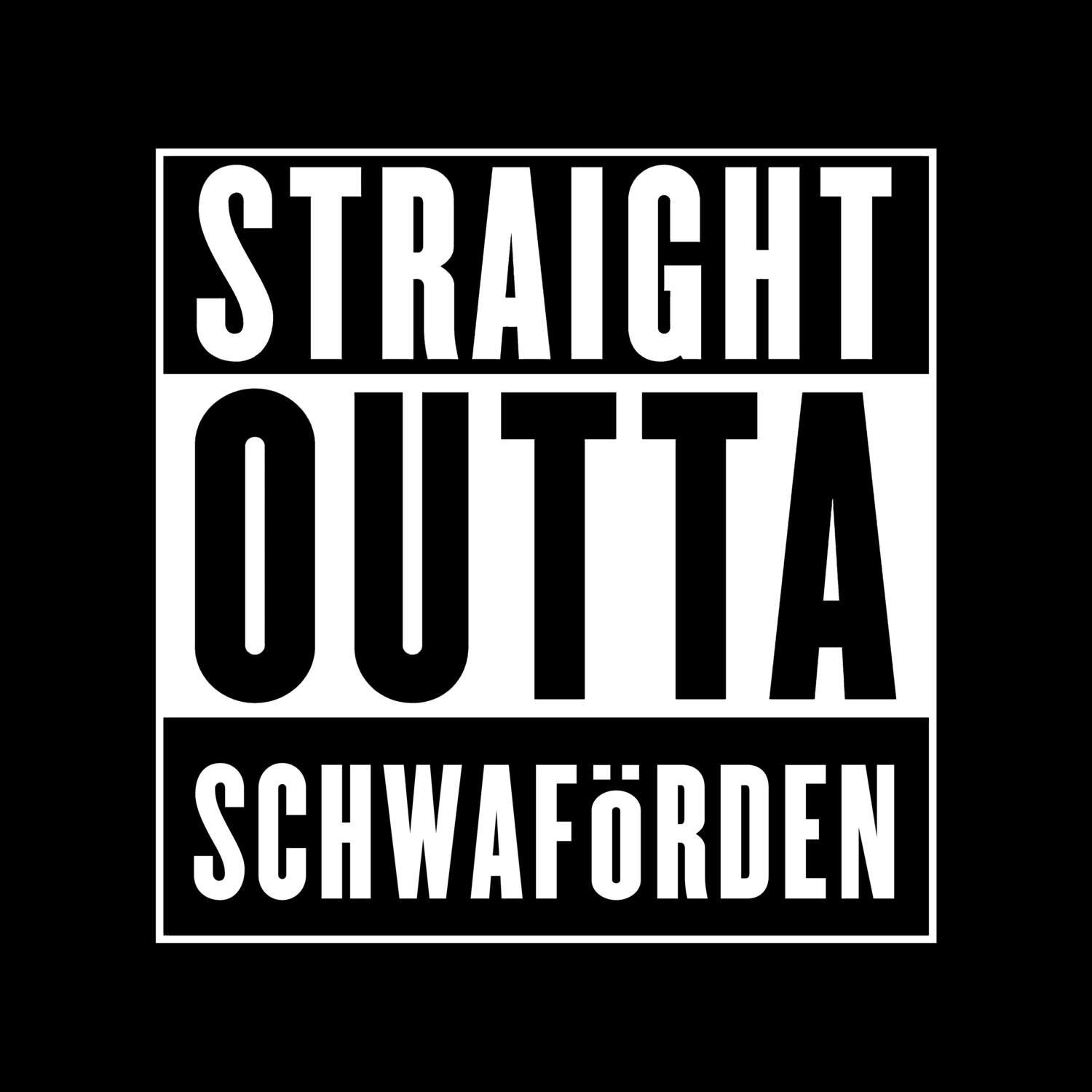 Schwaförden T-Shirt »Straight Outta«