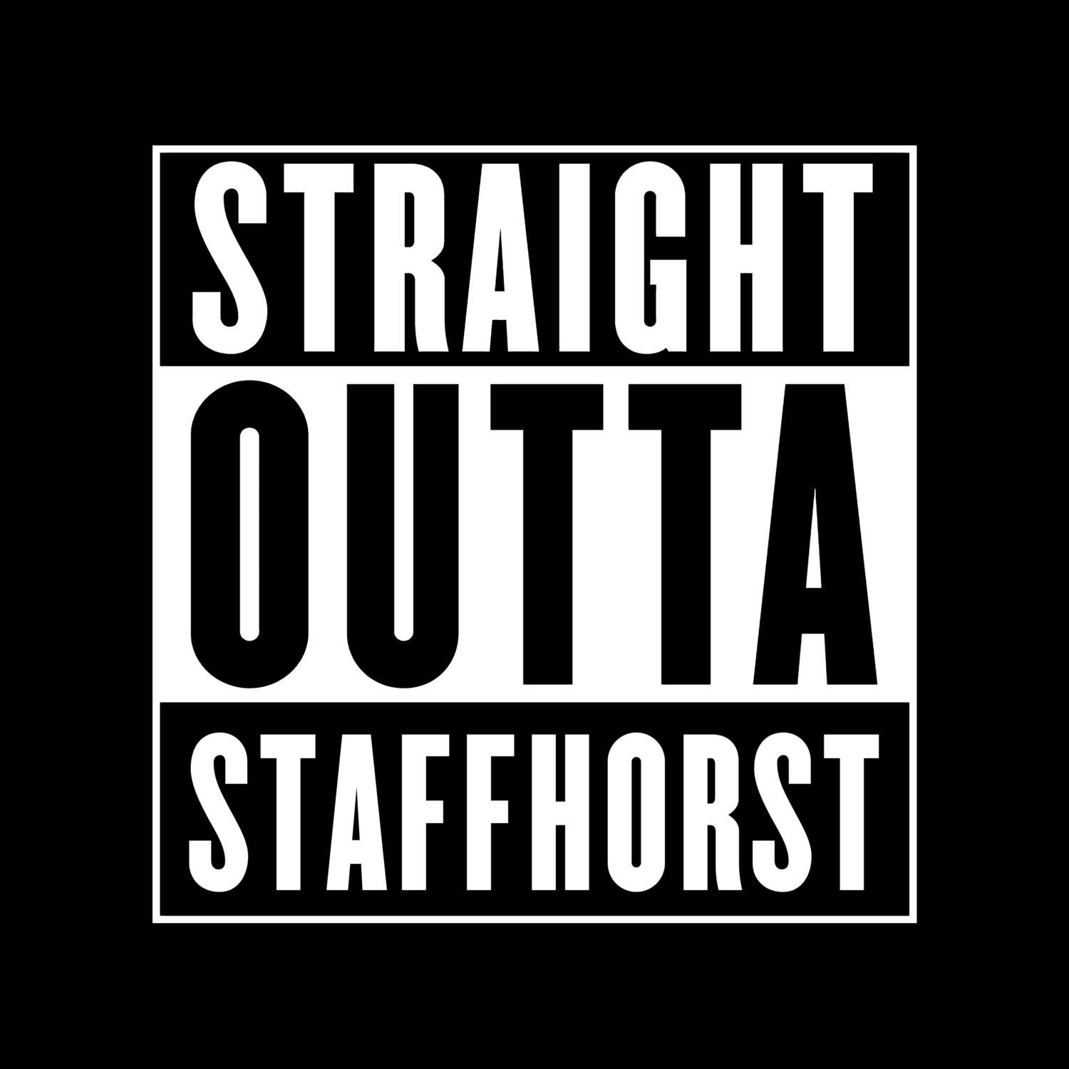 T-Shirt »Straight Outta« für den Ort »Staffhorst«