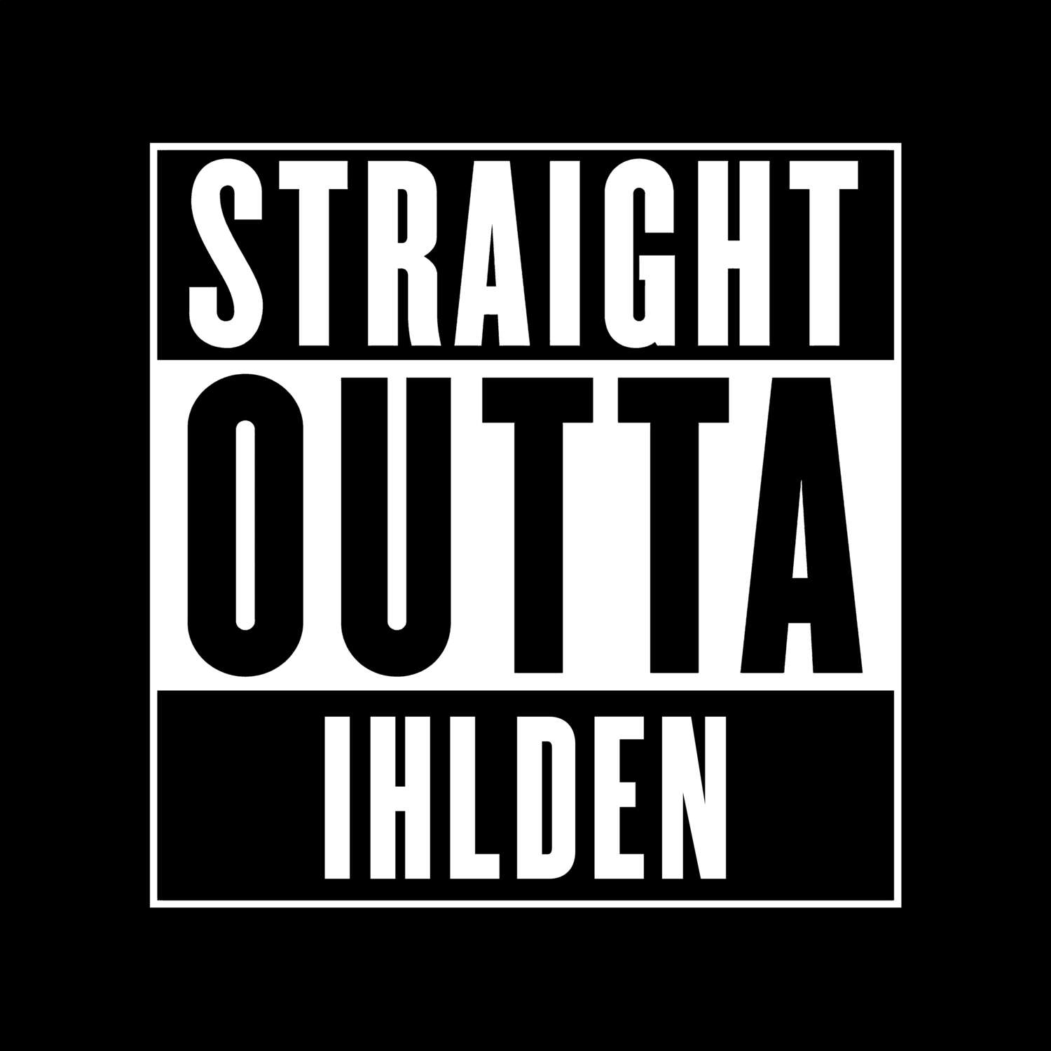 Ihlden T-Shirt »Straight Outta«