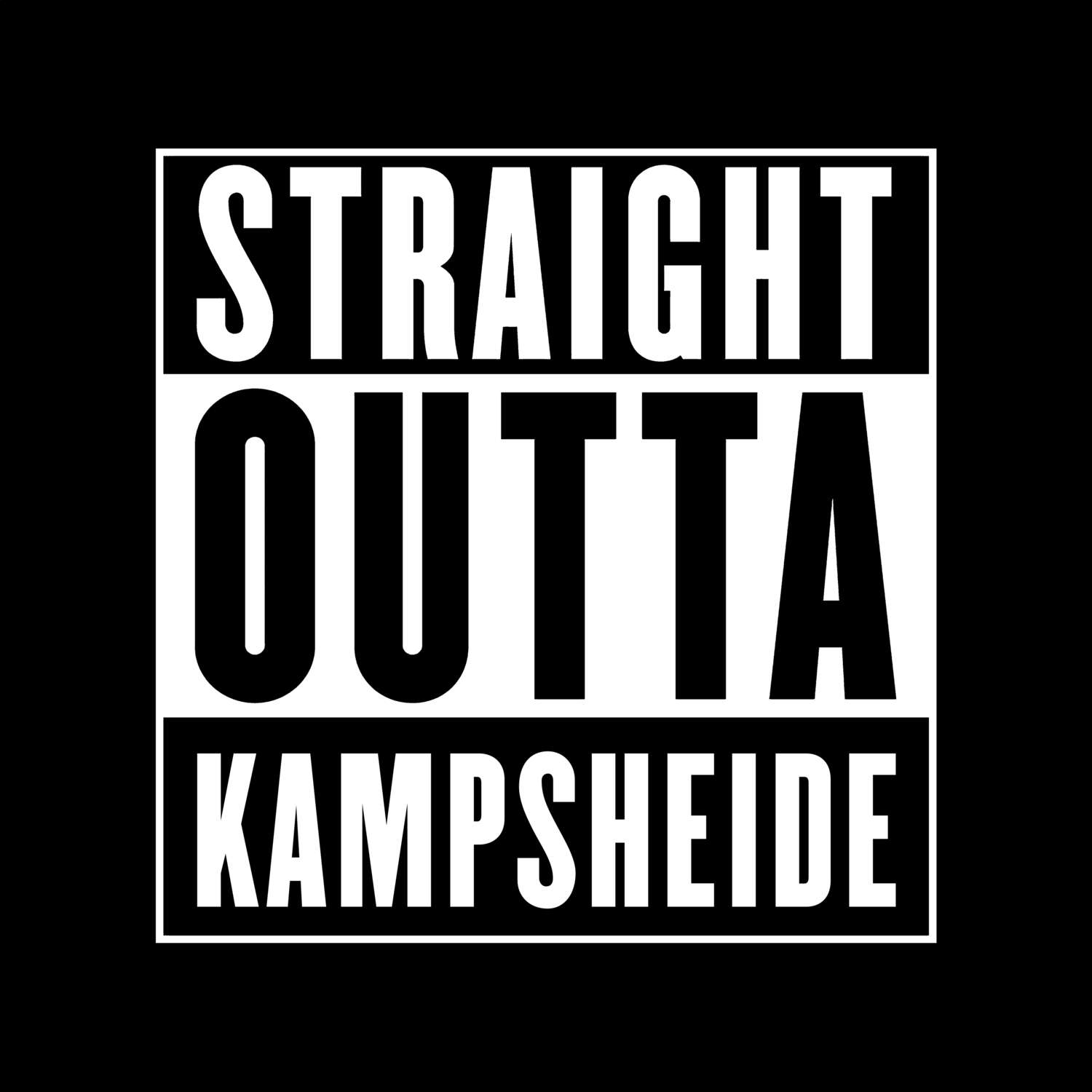 T-Shirt »Straight Outta« für den Ort »Kampsheide«