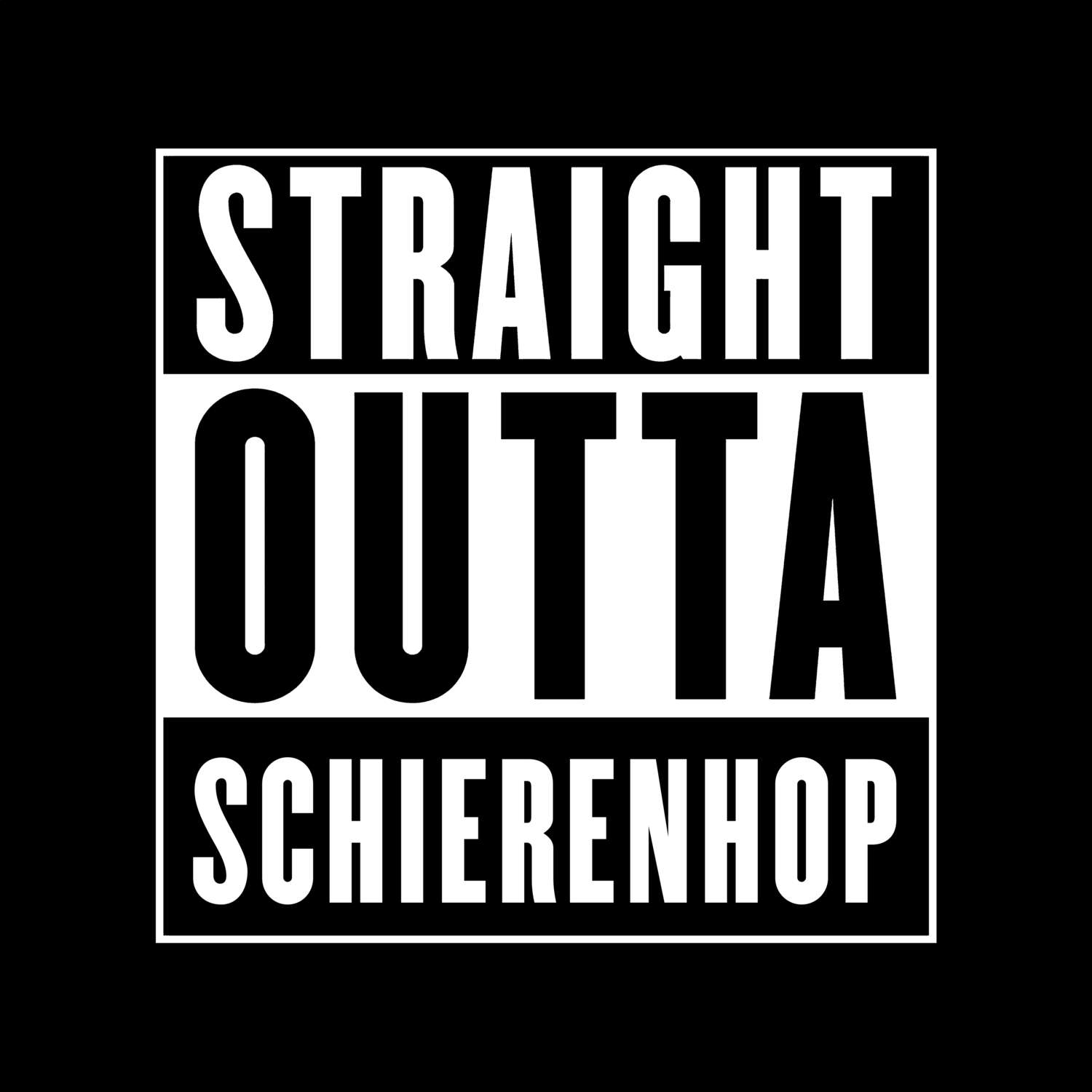 T-Shirt »Straight Outta« für den Ort »Schierenhop«