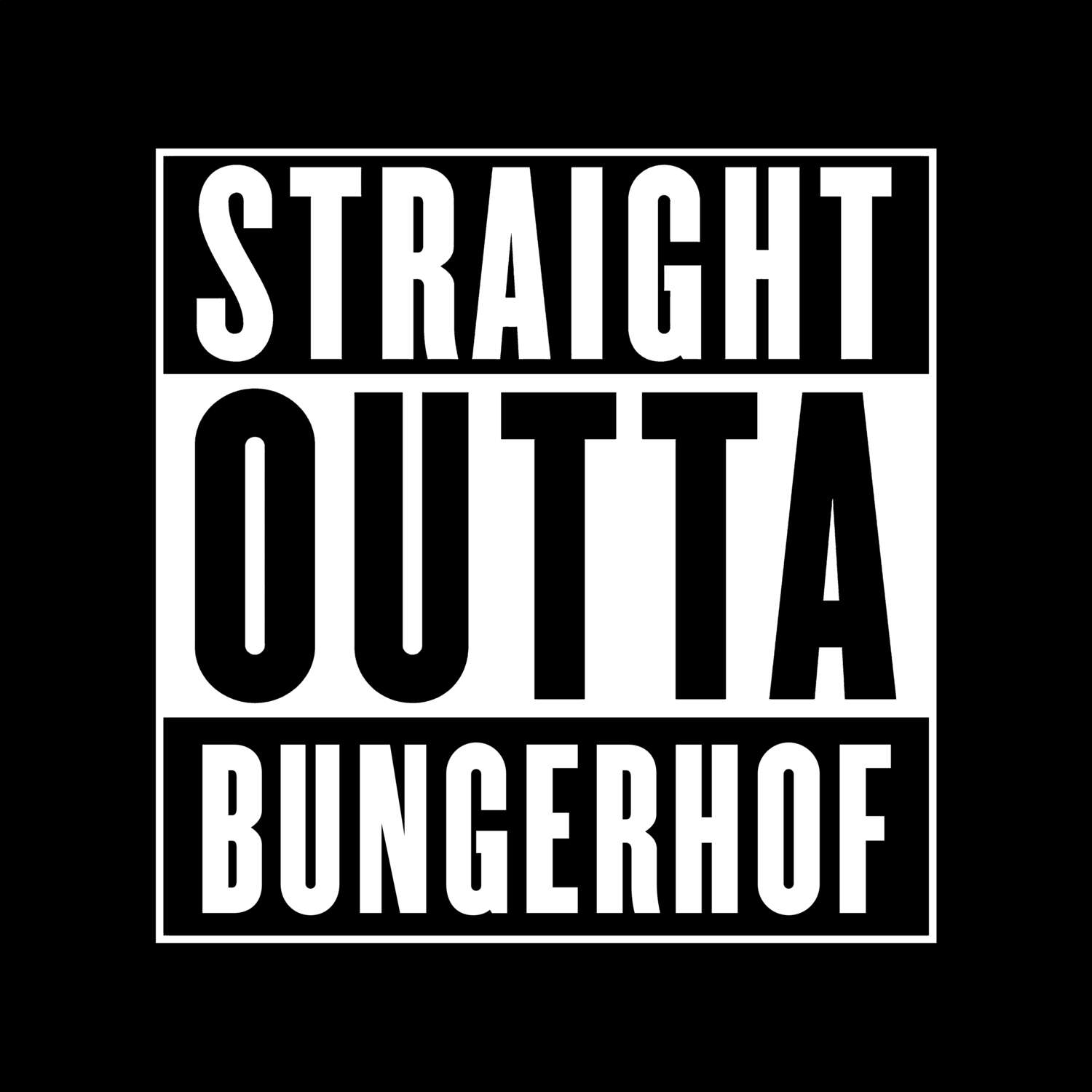 Bungerhof T-Shirt »Straight Outta«