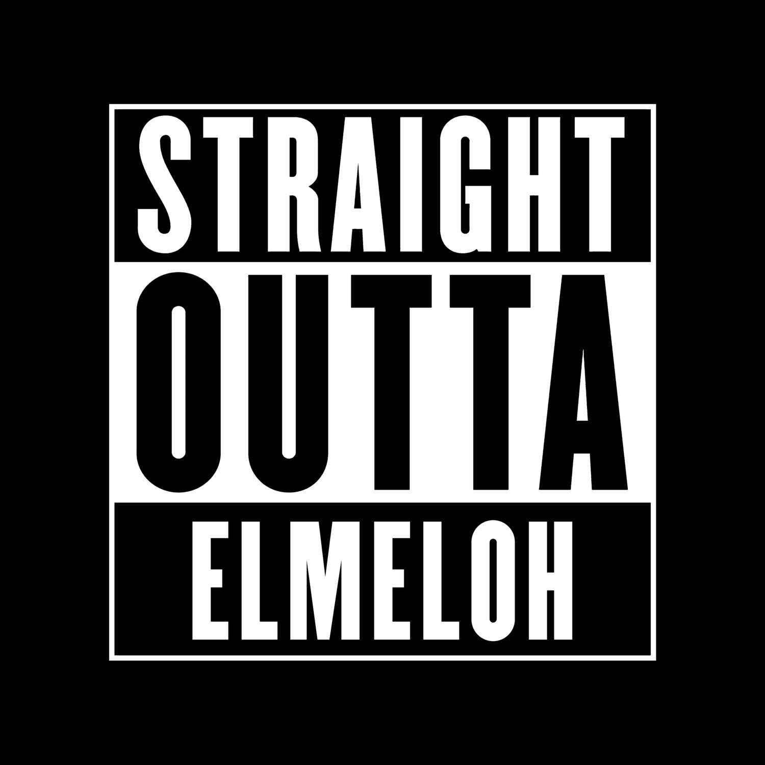 Elmeloh T-Shirt »Straight Outta«