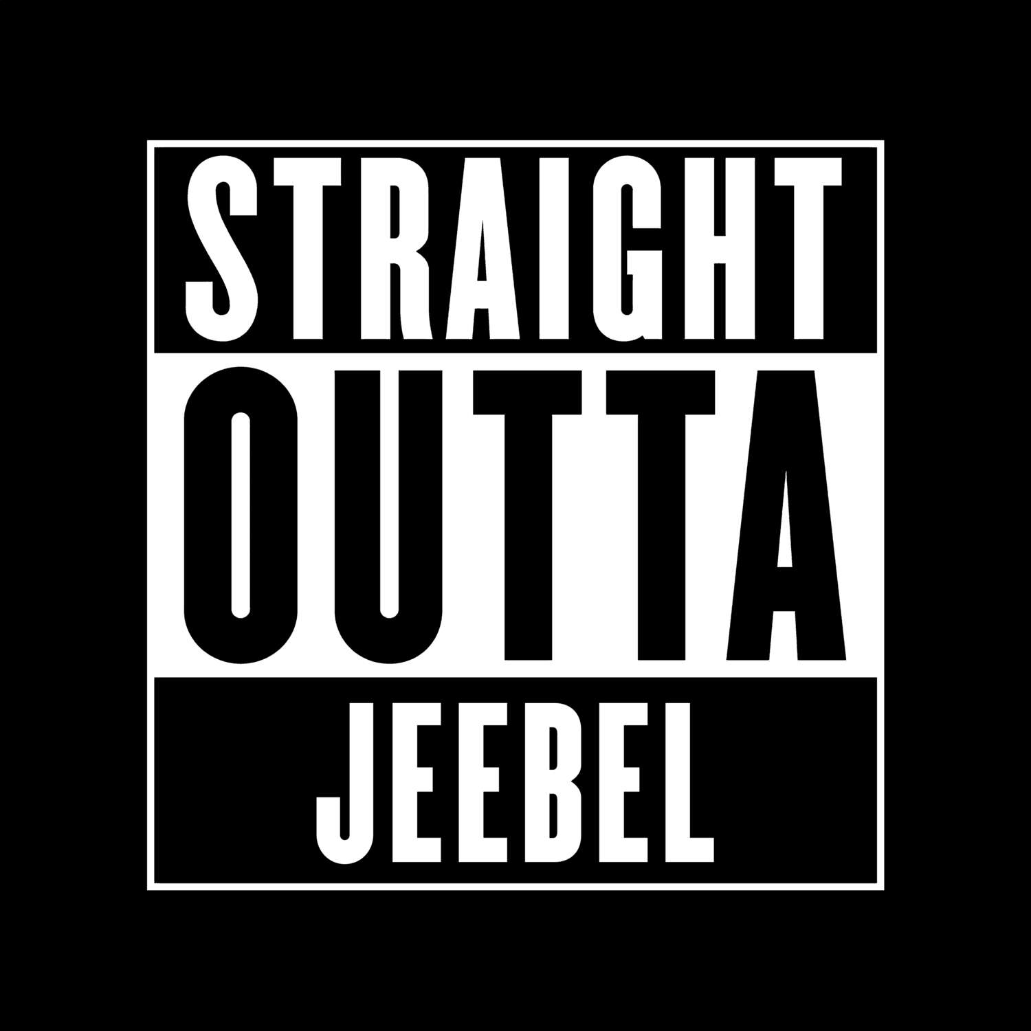 T-Shirt »Straight Outta« für den Ort »Jeebel«