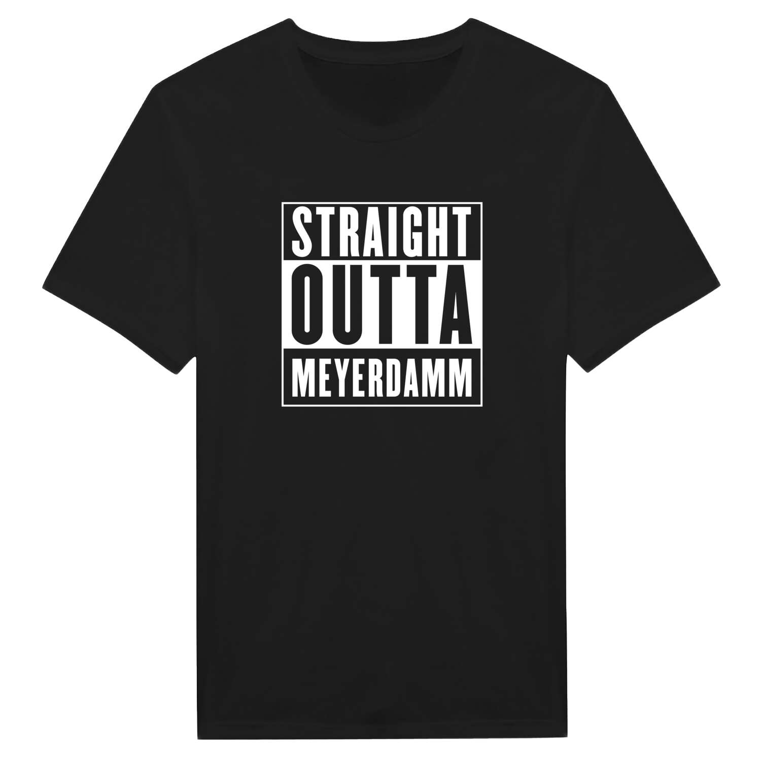 T-Shirt »Straight Outta« für den Ort »Meyerdamm«
