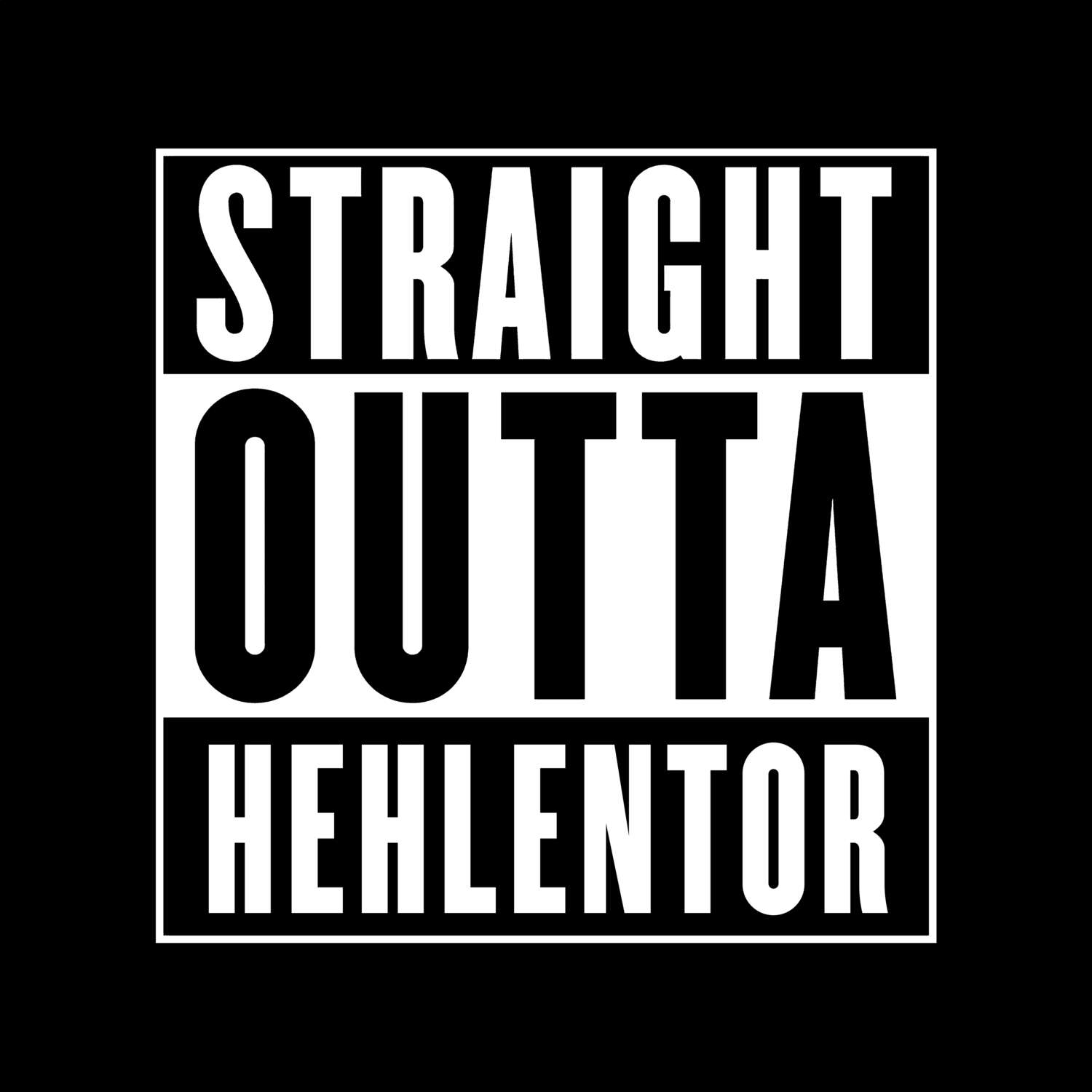 Hehlentor T-Shirt »Straight Outta«