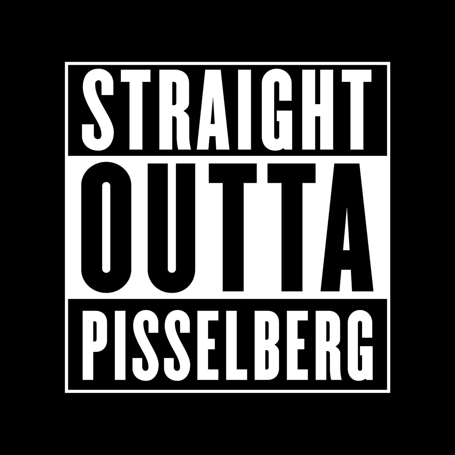 Pisselberg T-Shirt »Straight Outta«