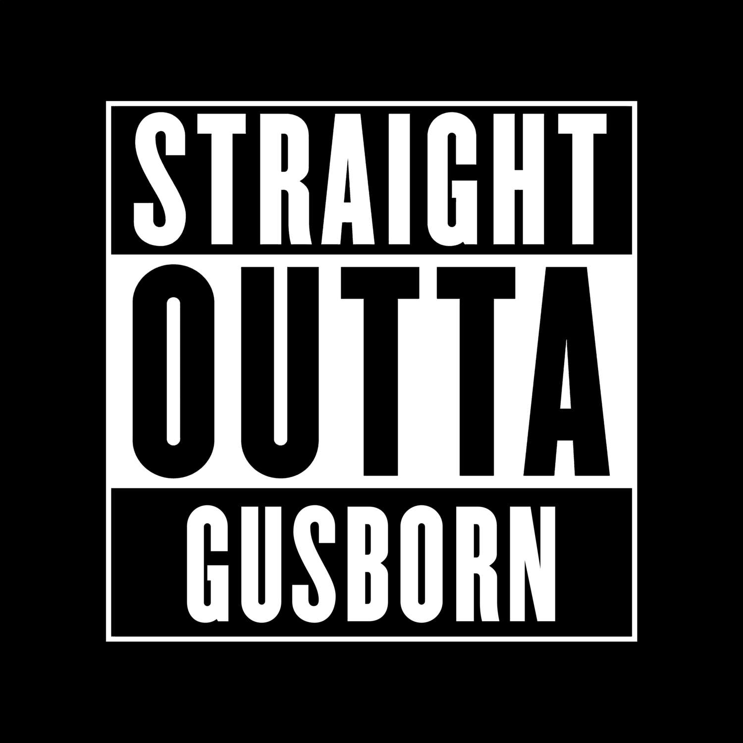 T-Shirt »Straight Outta« für den Ort »Gusborn«