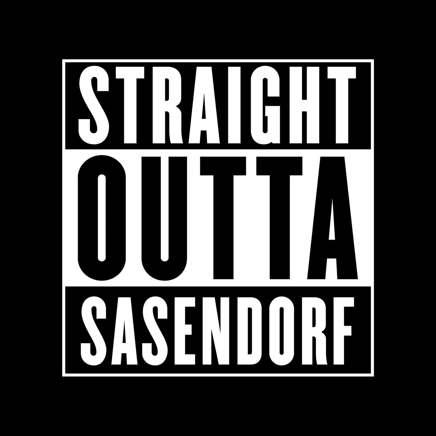 T-Shirt »Straight Outta« für den Ort »Sasendorf«