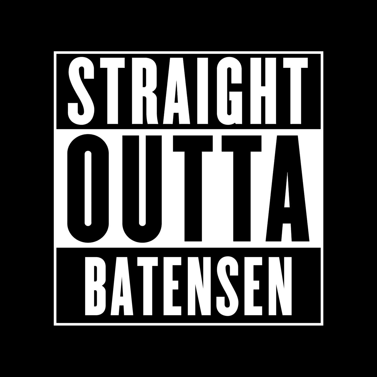 T-Shirt »Straight Outta« für den Ort »Batensen«