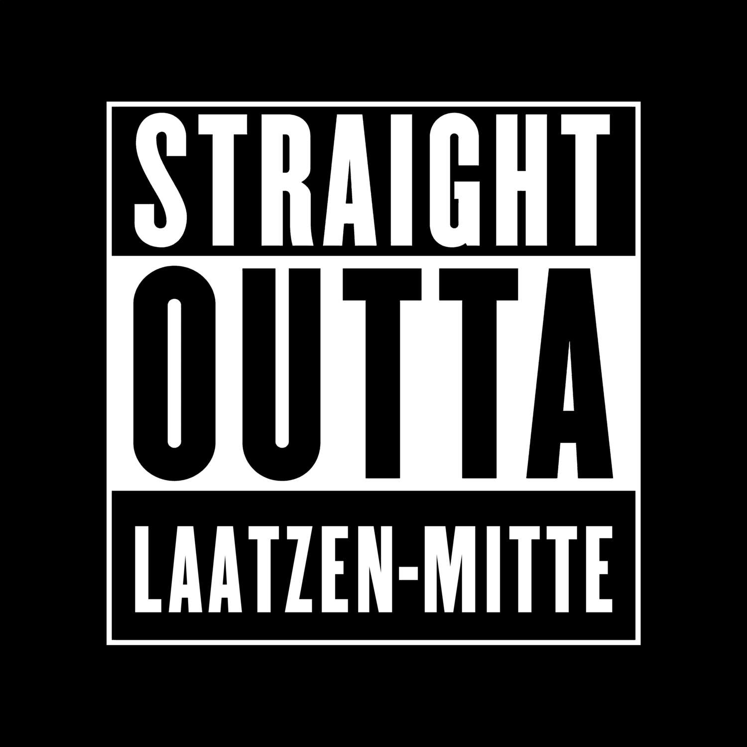 Laatzen-Mitte T-Shirt »Straight Outta«
