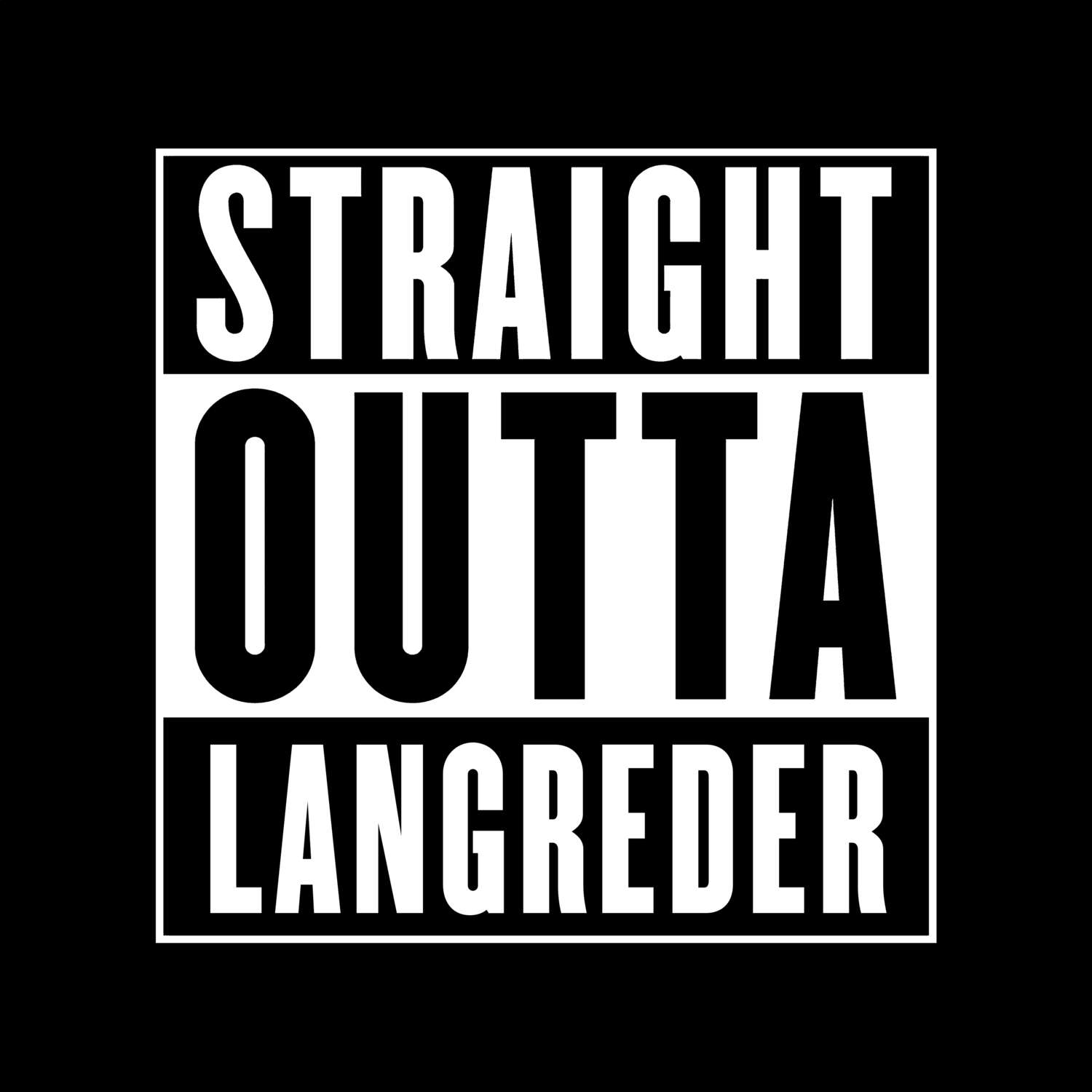 Langreder T-Shirt »Straight Outta«