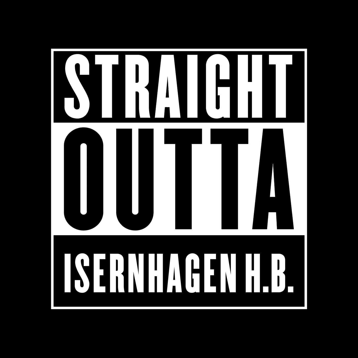 T-Shirt »Straight Outta« für den Ort »Isernhagen H.B.«