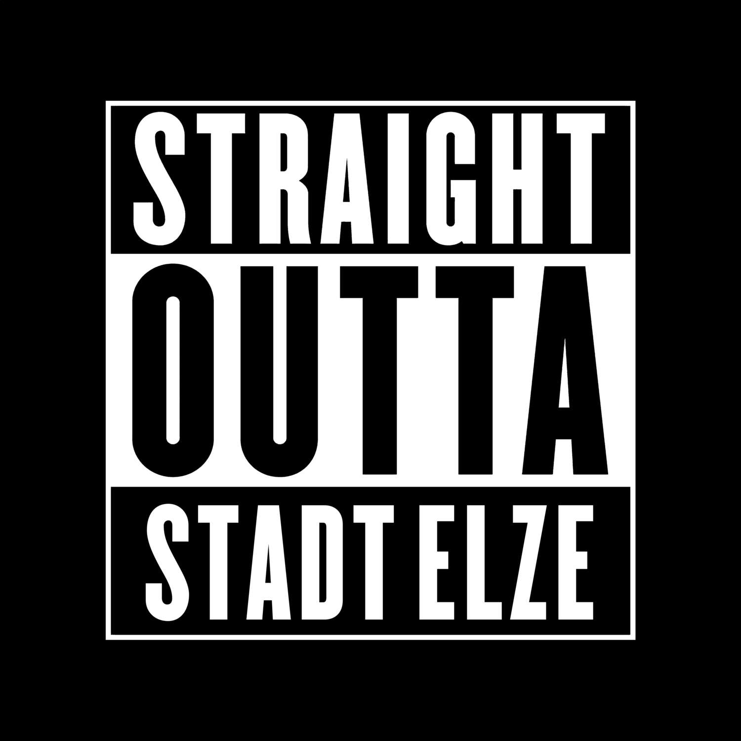 Stadt Elze T-Shirt »Straight Outta«