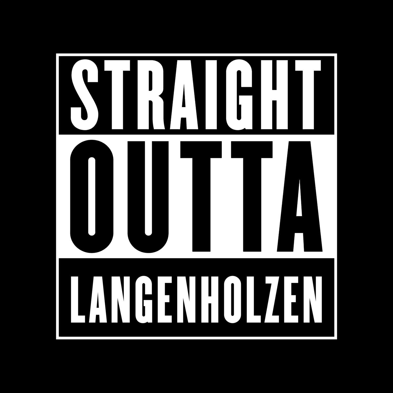 T-Shirt »Straight Outta« für den Ort »Langenholzen«