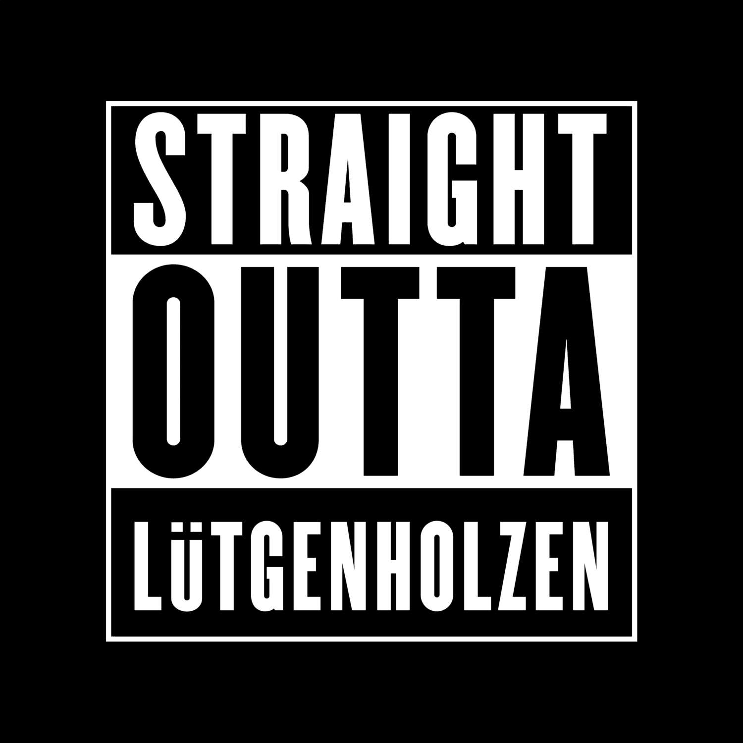T-Shirt »Straight Outta« für den Ort »Lütgenholzen«