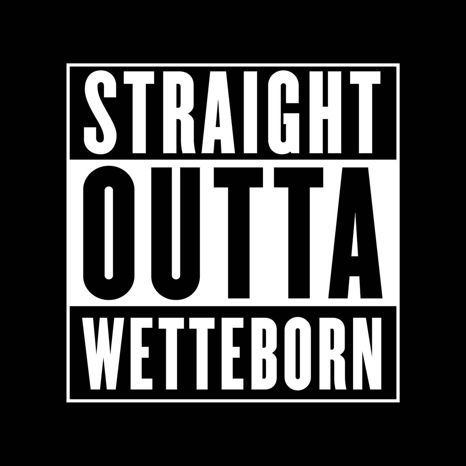 T-Shirt »Straight Outta« für den Ort »Wetteborn«