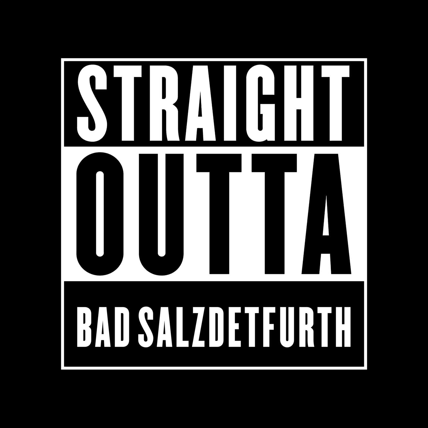 T-Shirt »Straight Outta« für den Ort »Bad Salzdetfurth«