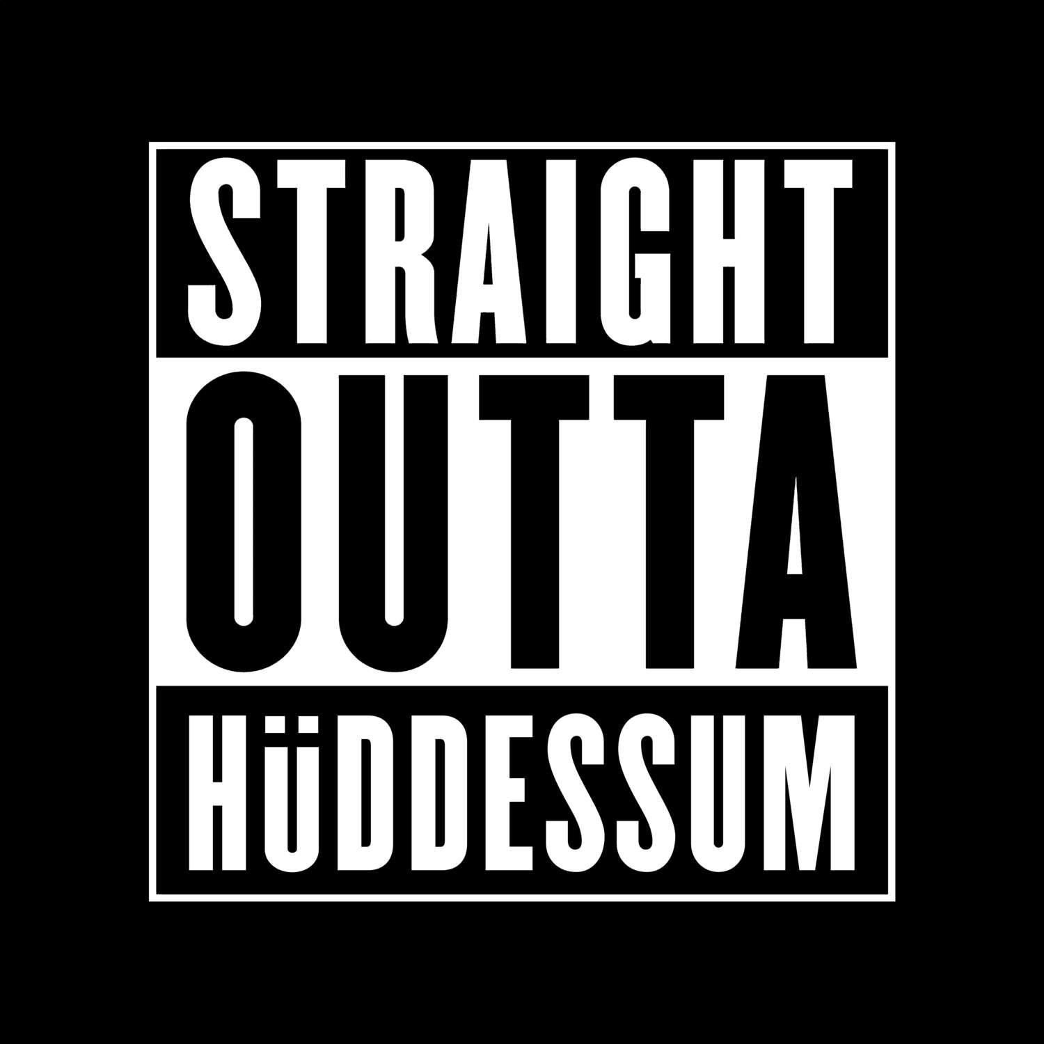 T-Shirt »Straight Outta« für den Ort »Hüddessum«