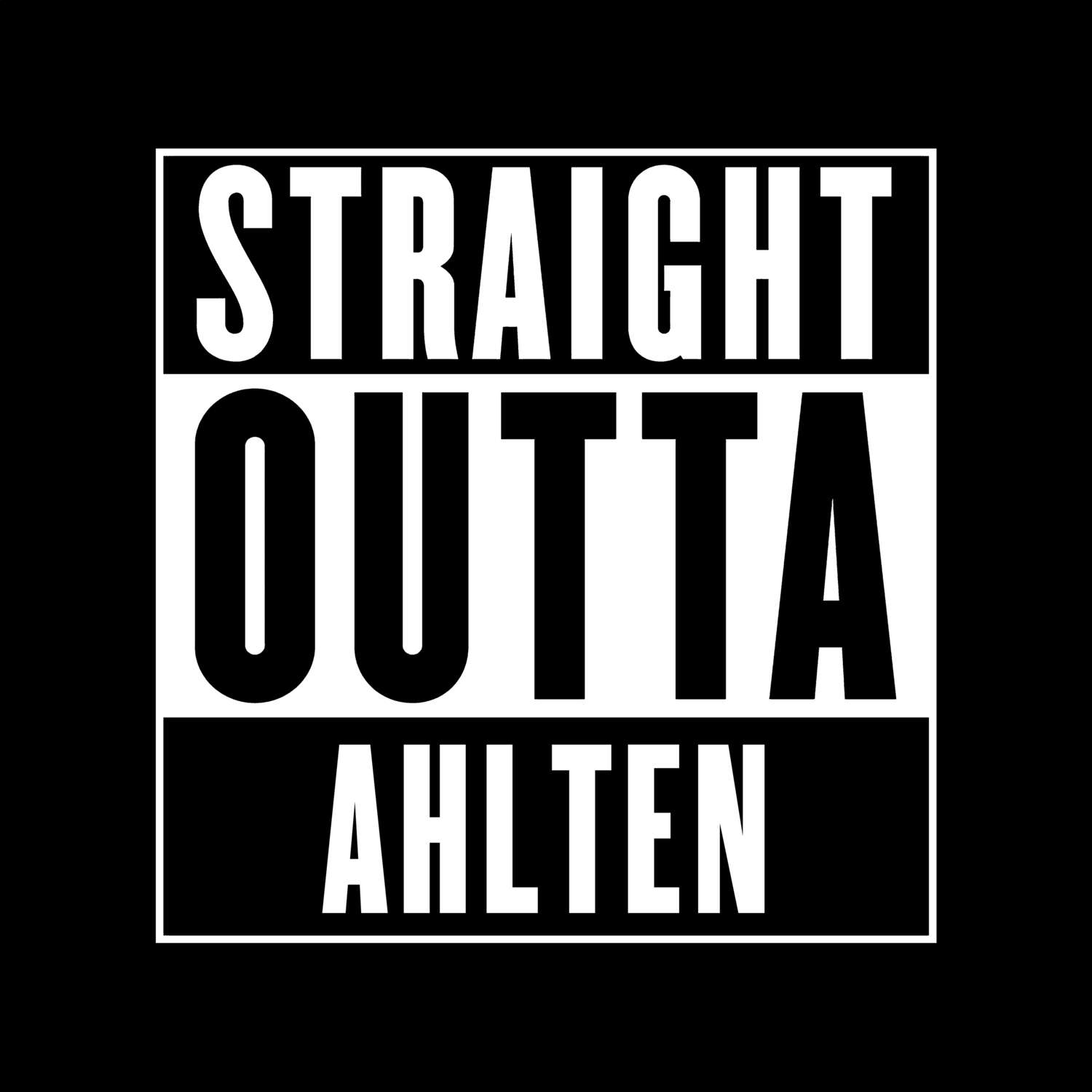 T-Shirt »Straight Outta« für den Ort »Ahlten«