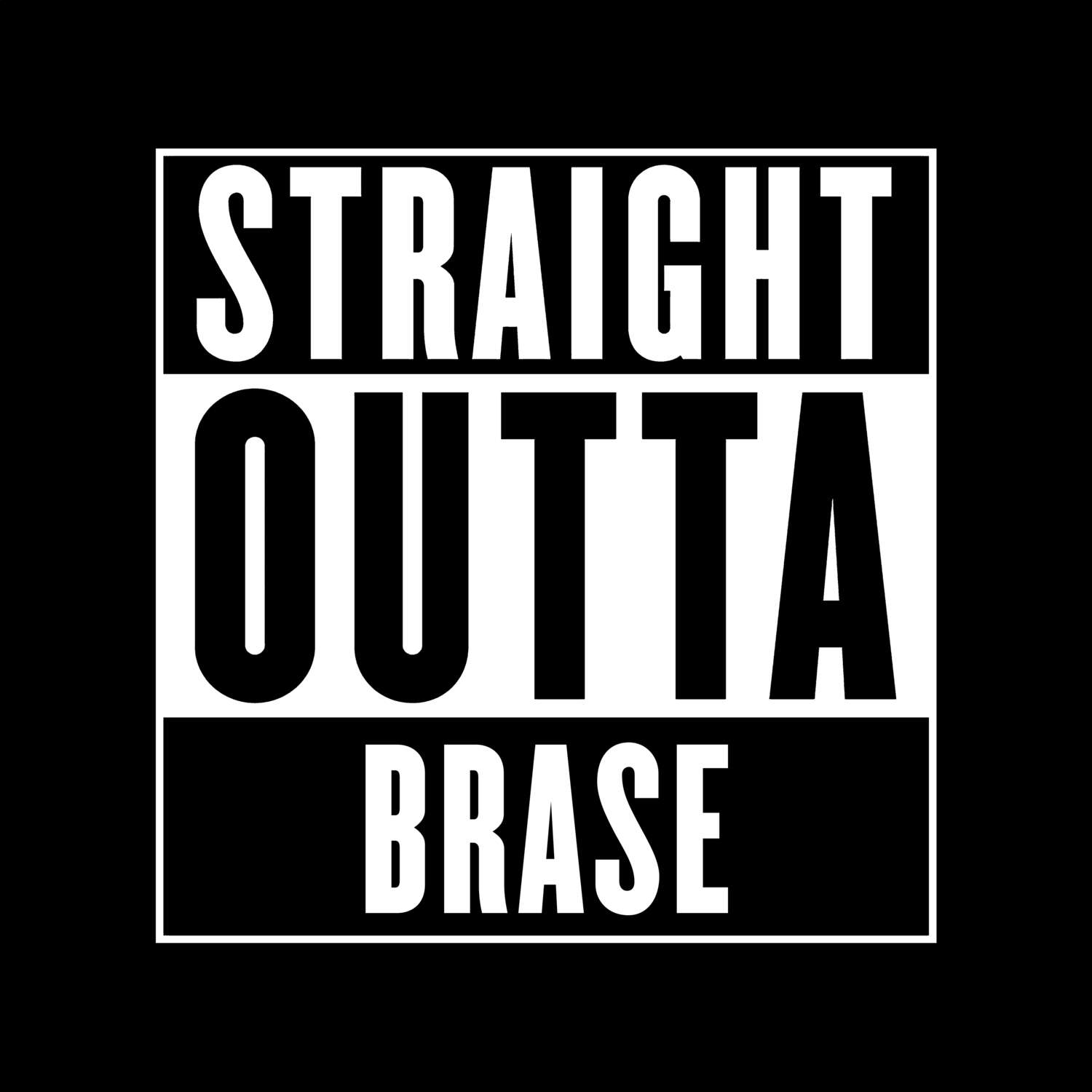 T-Shirt »Straight Outta« für den Ort »Brase«