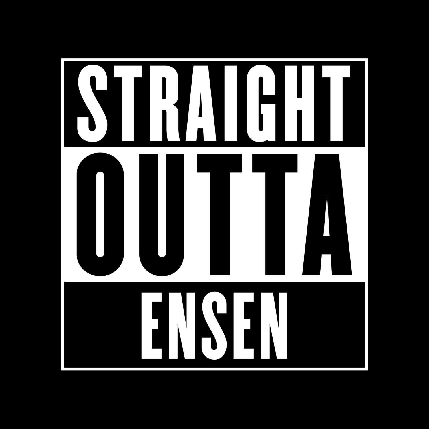 T-Shirt »Straight Outta« für den Ort »Ensen«