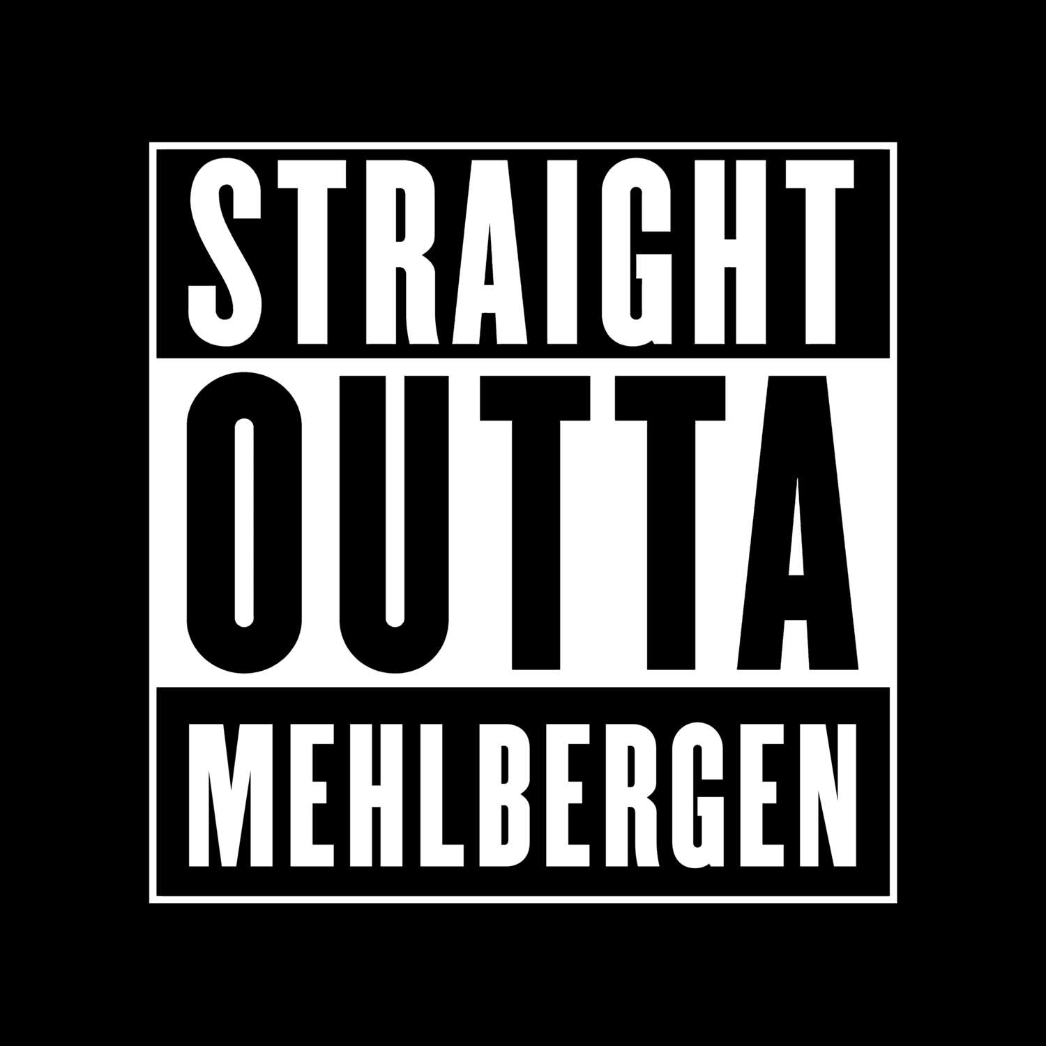 Mehlbergen T-Shirt »Straight Outta«