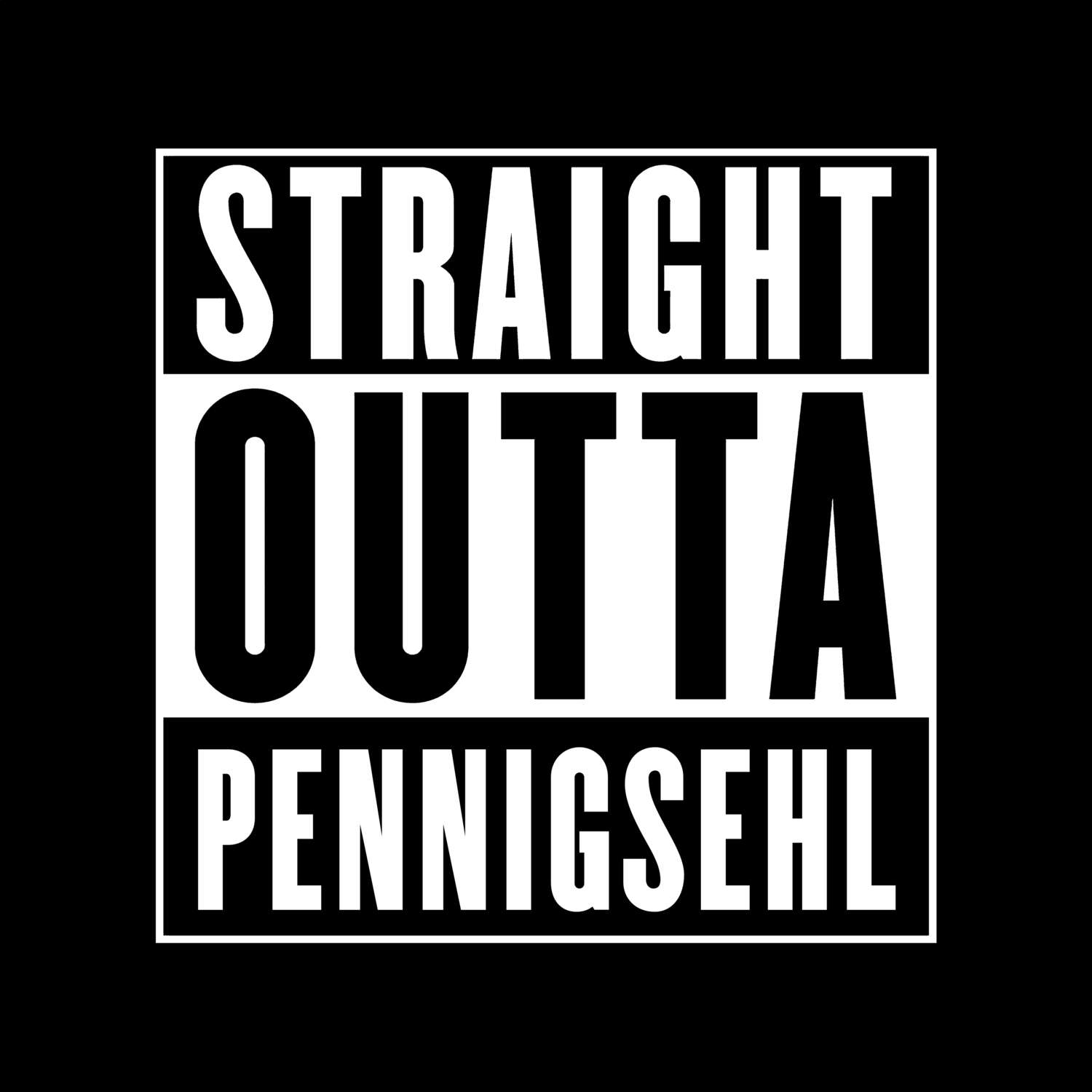 Pennigsehl T-Shirt »Straight Outta«