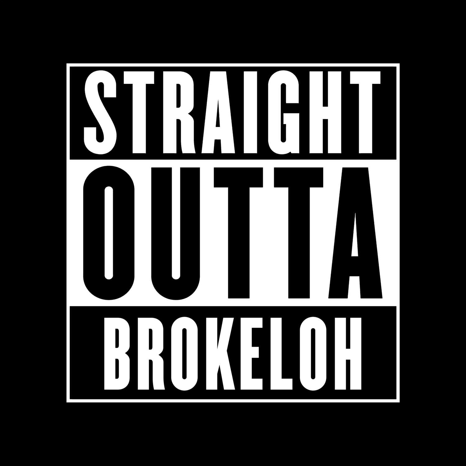 Brokeloh T-Shirt »Straight Outta«
