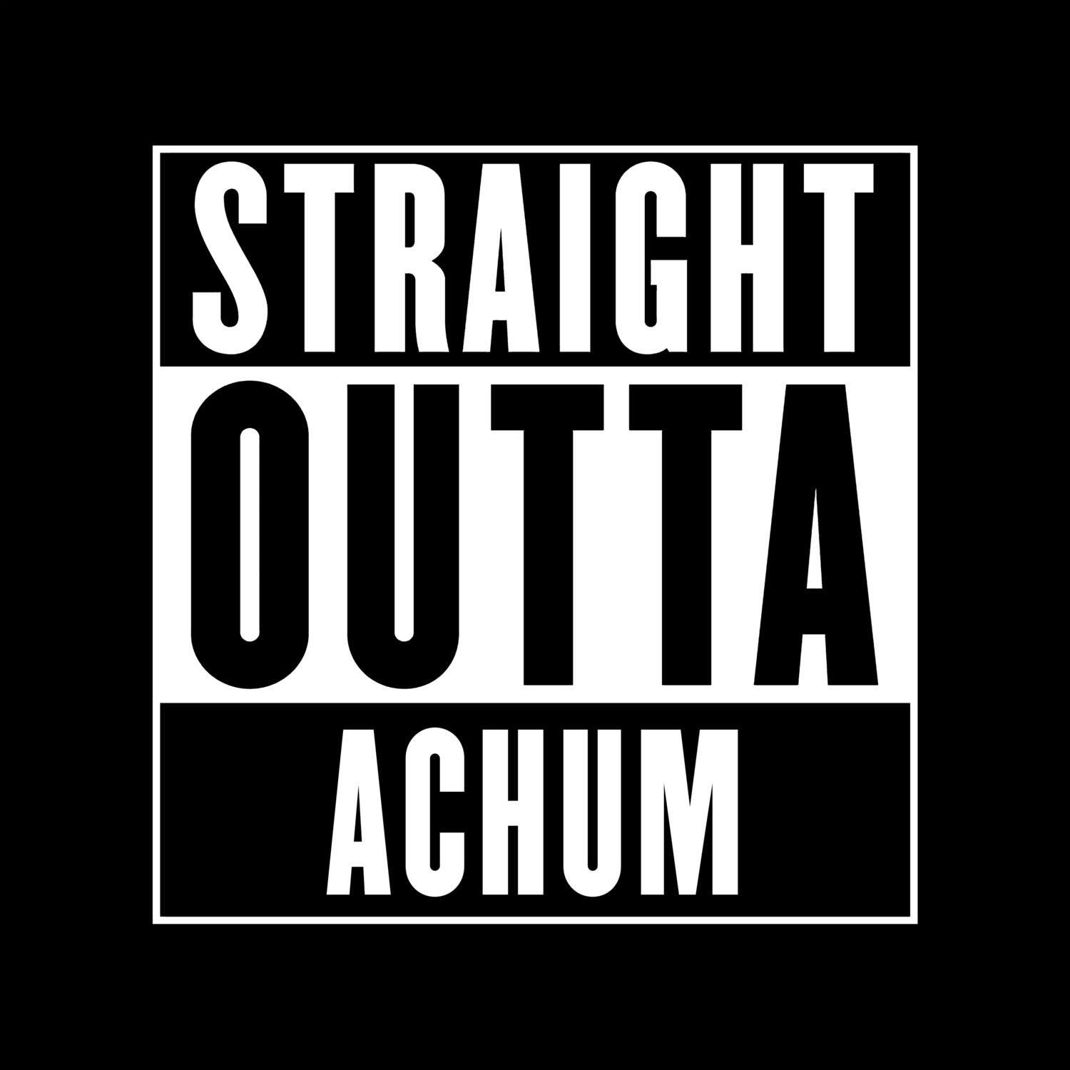 Achum T-Shirt »Straight Outta«