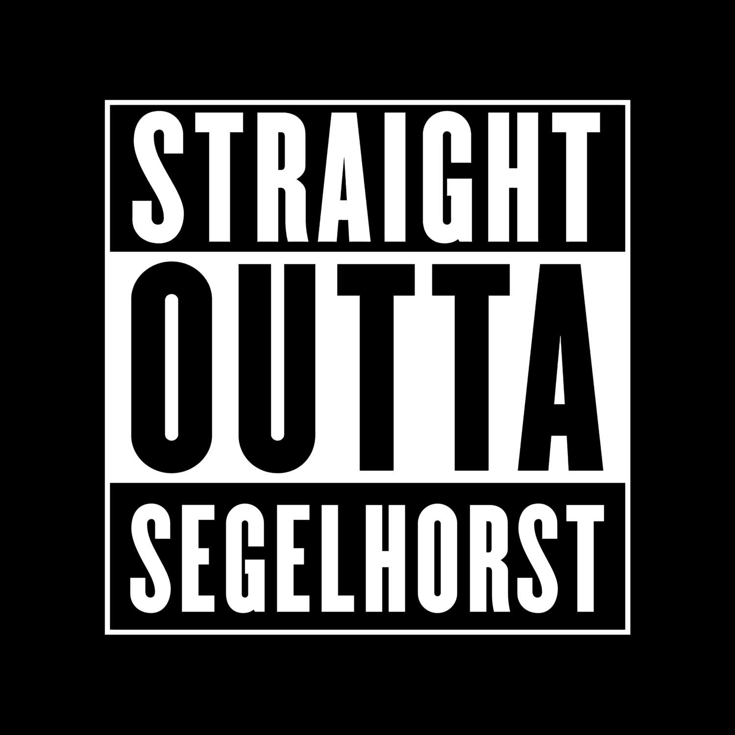 T-Shirt »Straight Outta« für den Ort »Segelhorst«