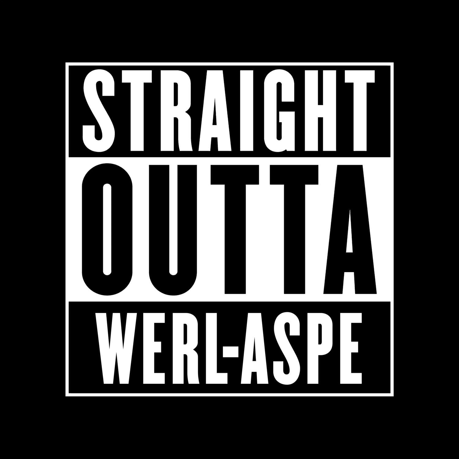 T-Shirt »Straight Outta« für den Ort »Werl-Aspe«