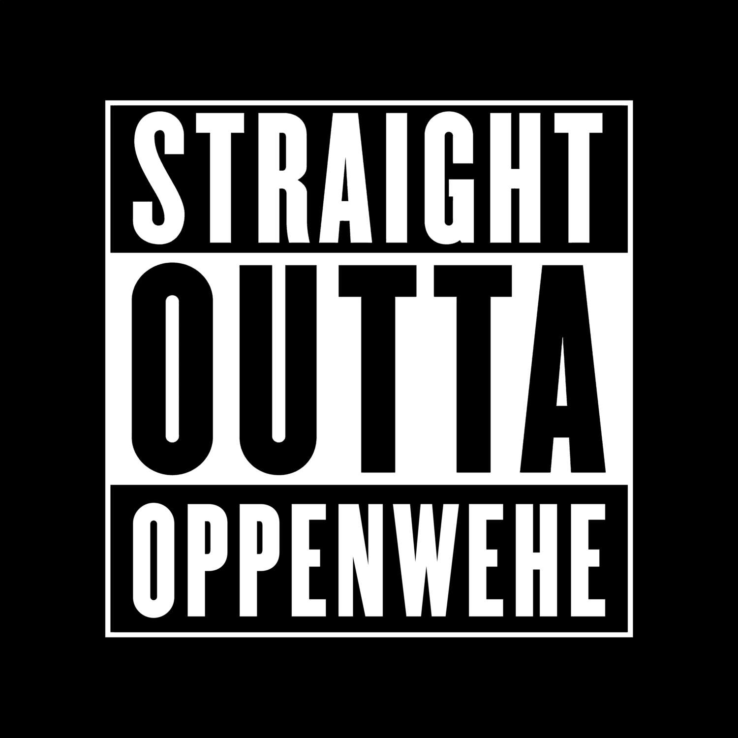 Oppenwehe T-Shirt »Straight Outta«