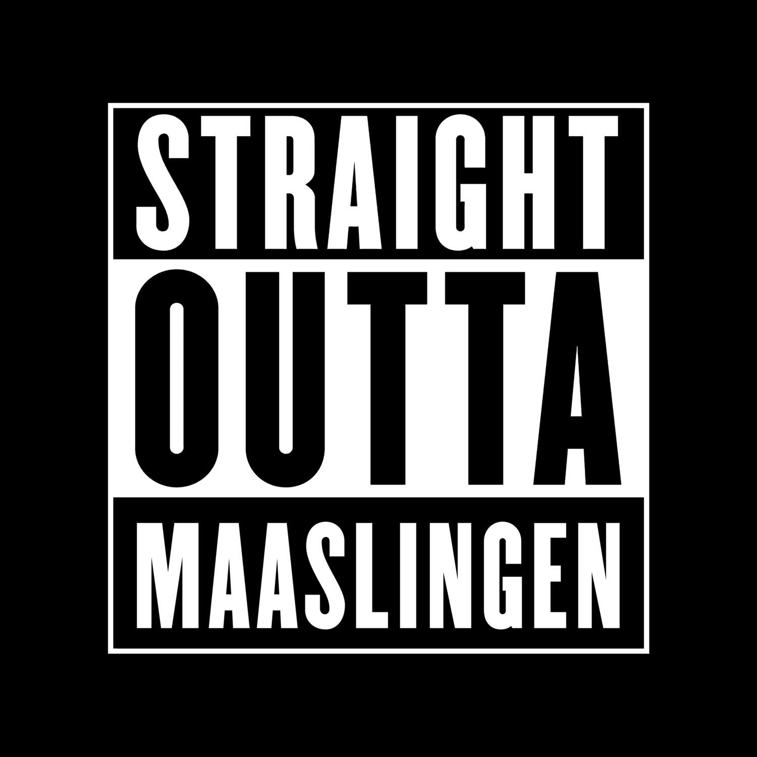 Maaslingen T-Shirt »Straight Outta«